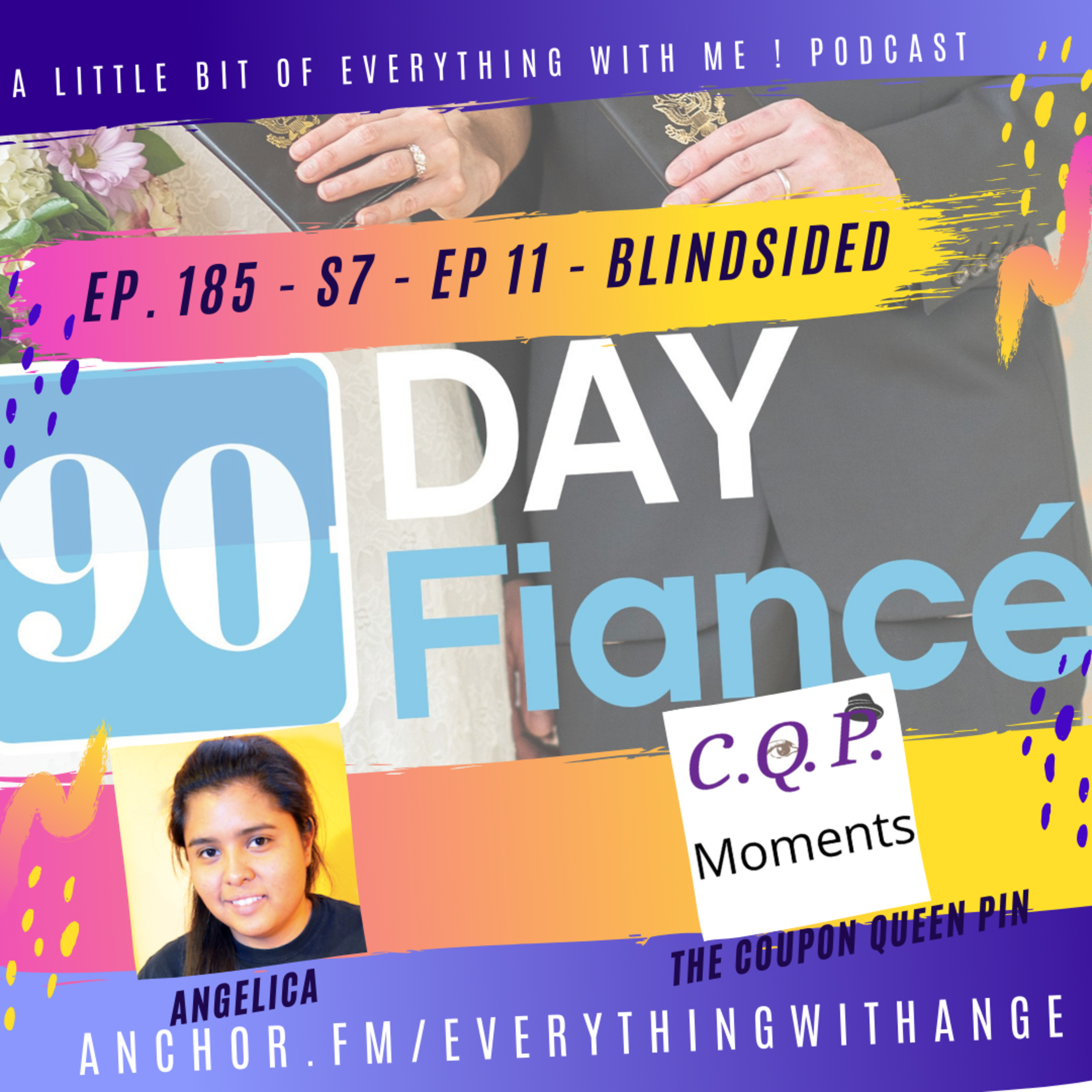 90 Day Fiance - S7 EP 11 - Blindsided - Recap With the Coupon Queen Pin