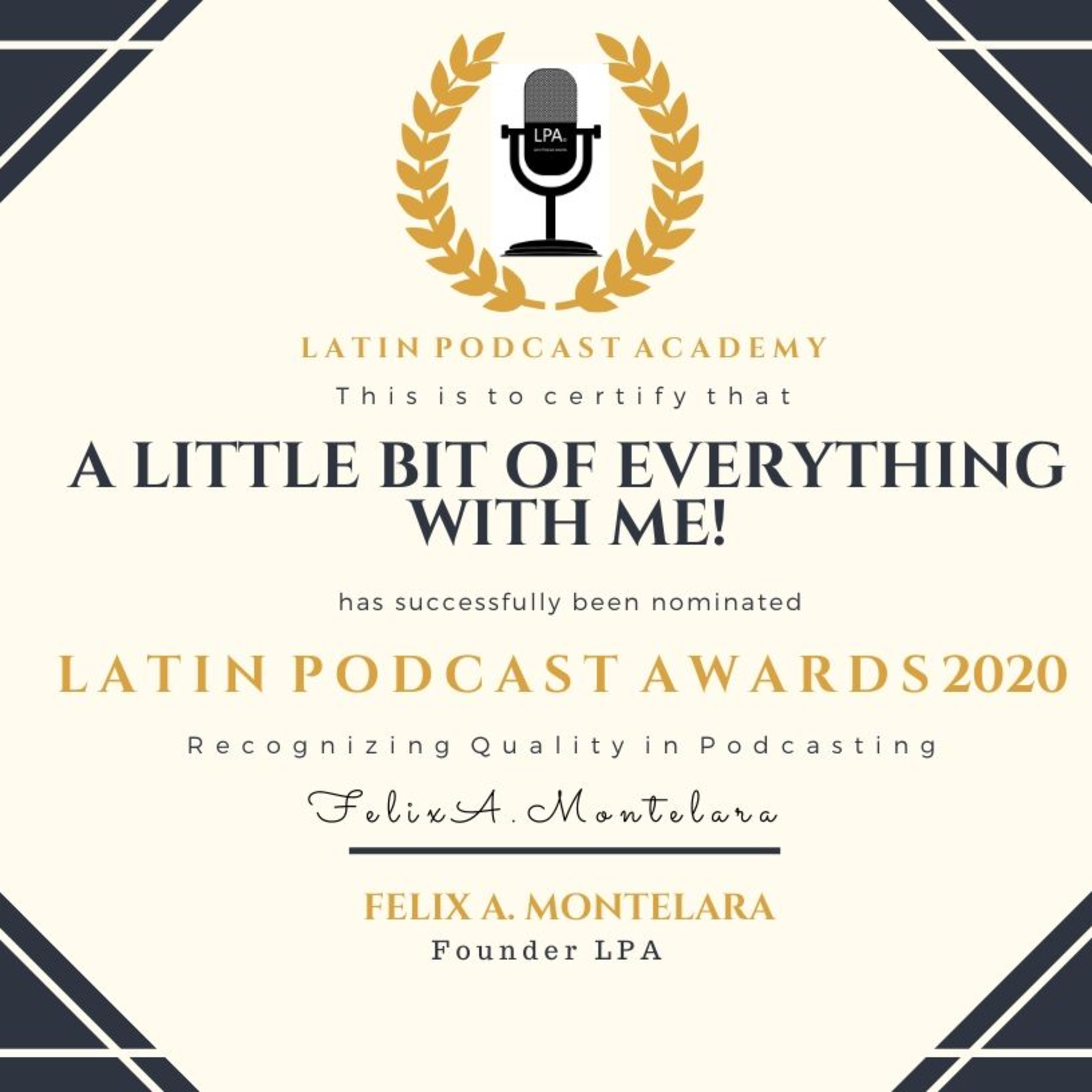 Vote! A Little Bit of Everything With Me! Latin Podcast Awards Nominee