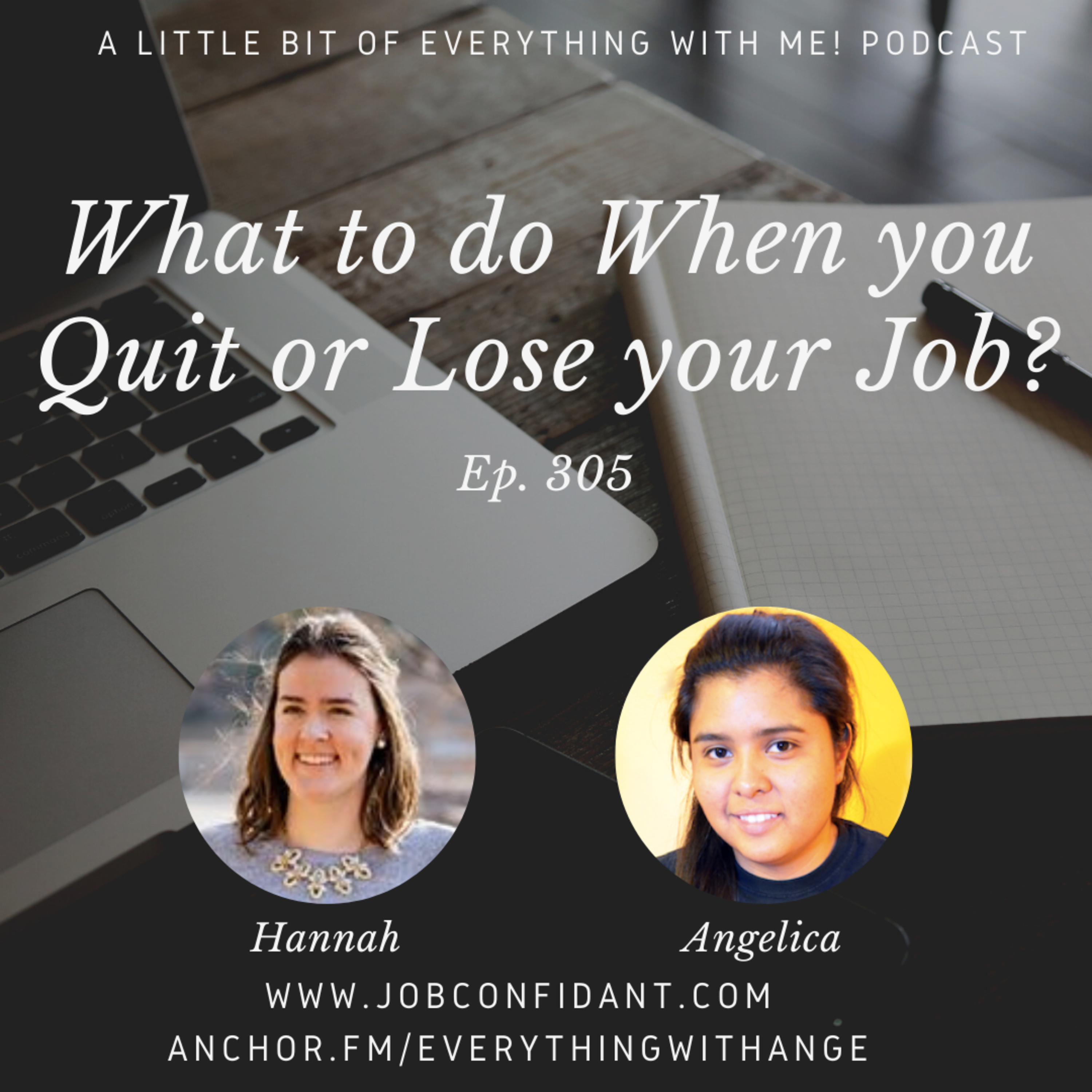 Hannah - What to do When You Quit or Lose Your Job?