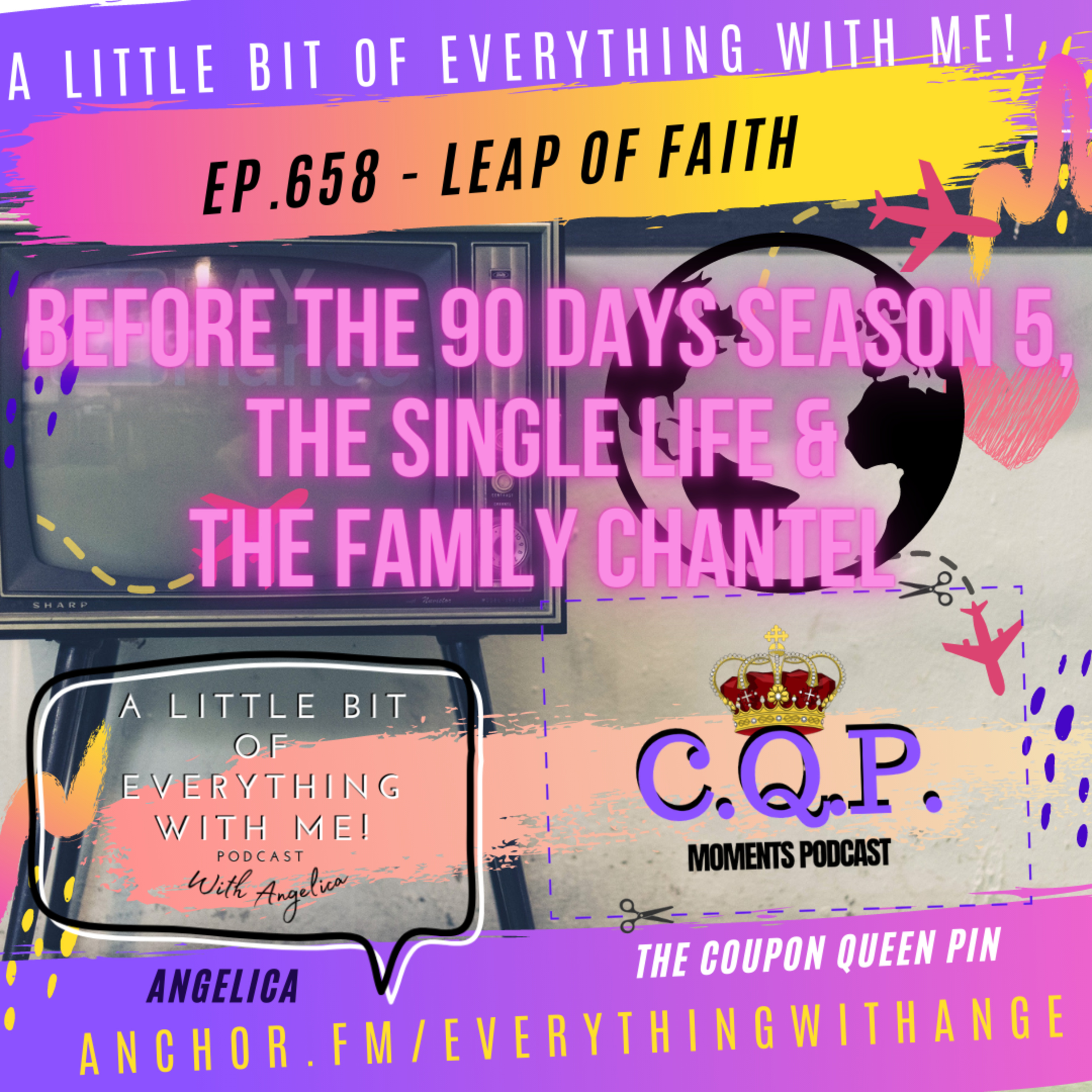 90Day Fiancé Before the 90 Days S5EP1 - The Single Life S2EP5 - The Family Chantel S3E8