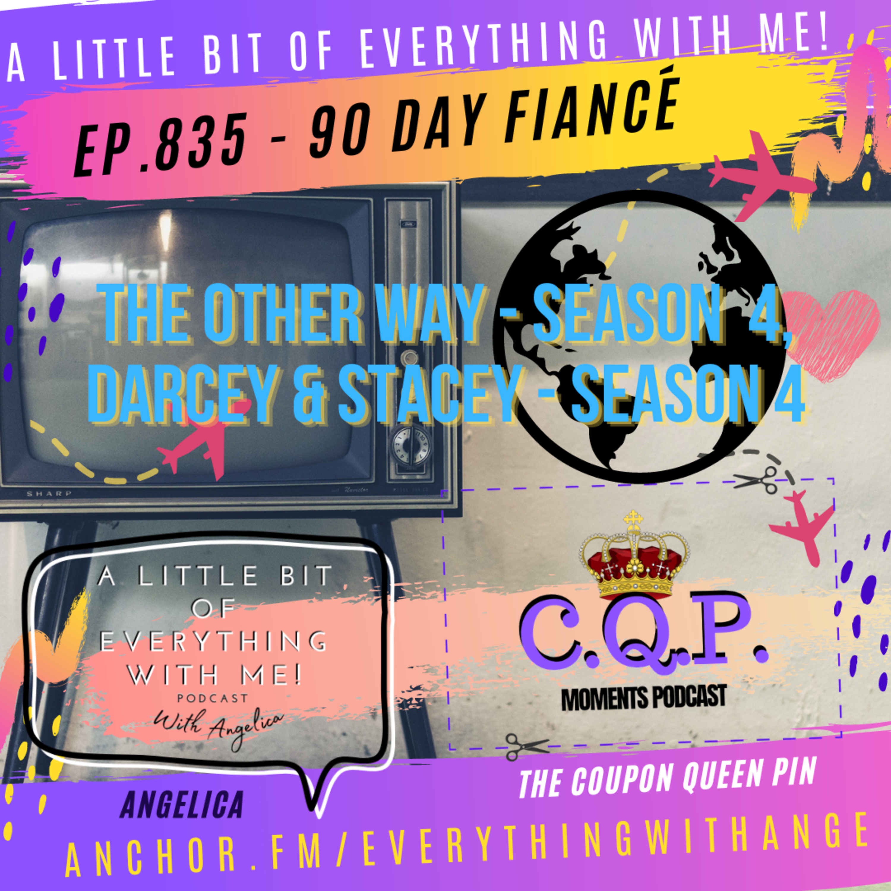 90 Day Fiancé - TOW - S4EP1 - To Love and Be Wise Is Impossible - Darcey and Stacey S4 EP1 - BLOW UPS & BLOWHARDS