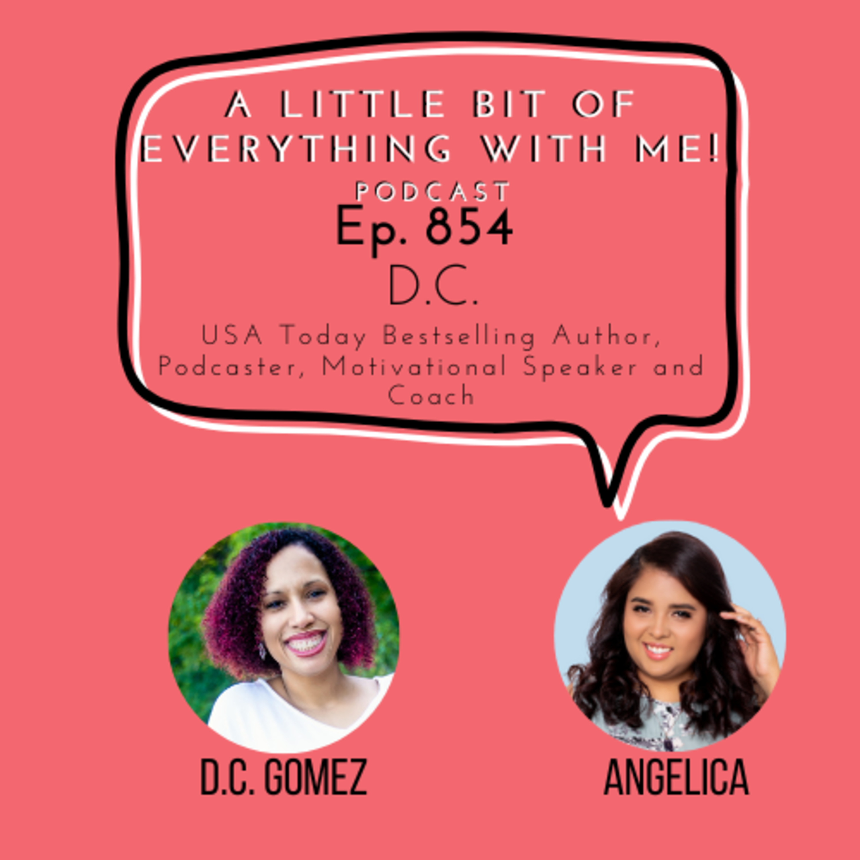 D.C. Gomez - USA Today Bestselling Author, Podcaster, Motivational Speaker and Coach