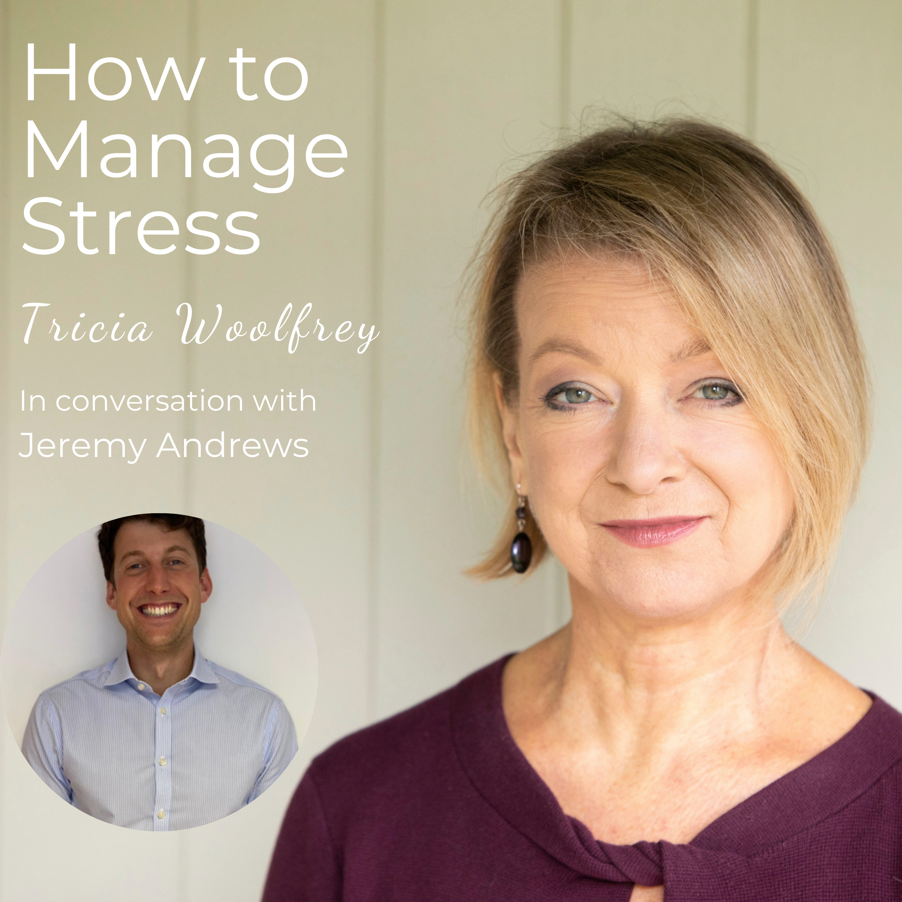 How to Manage Stress with Tricia Woolfrey