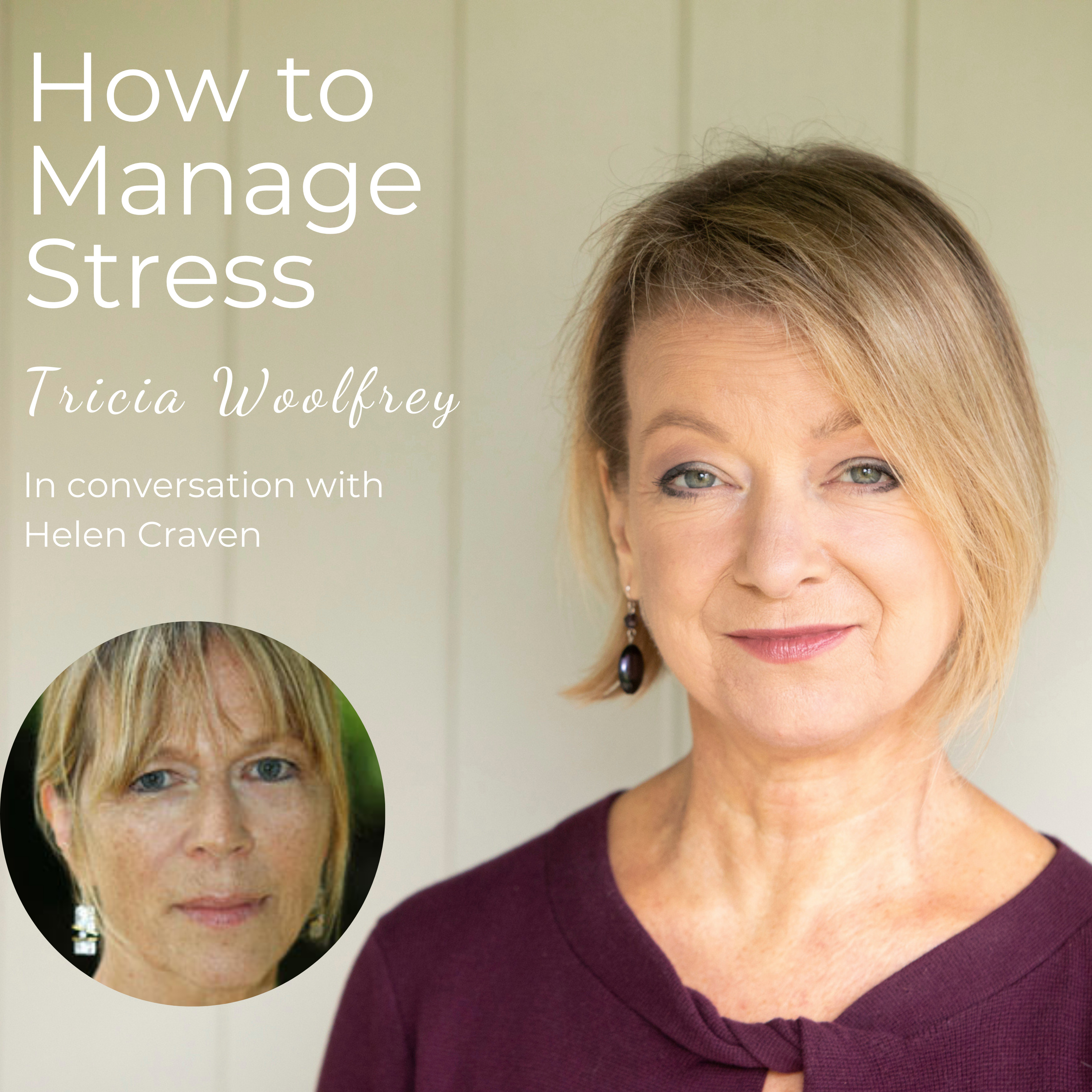 How to Manage Stress with Tricia Woolfrey
