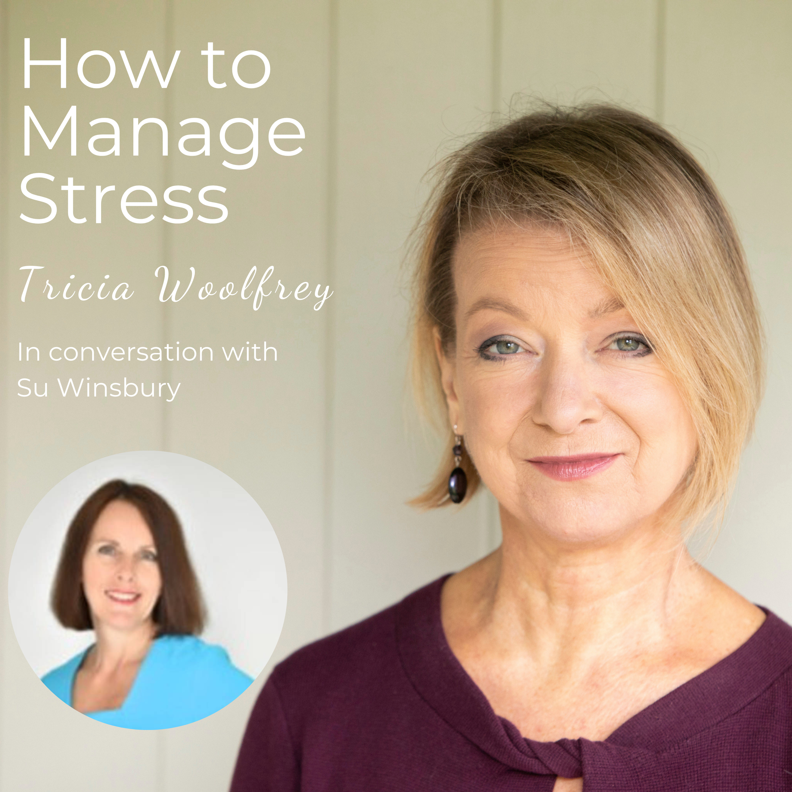 How to Manage Stress with Tricia Woolfrey