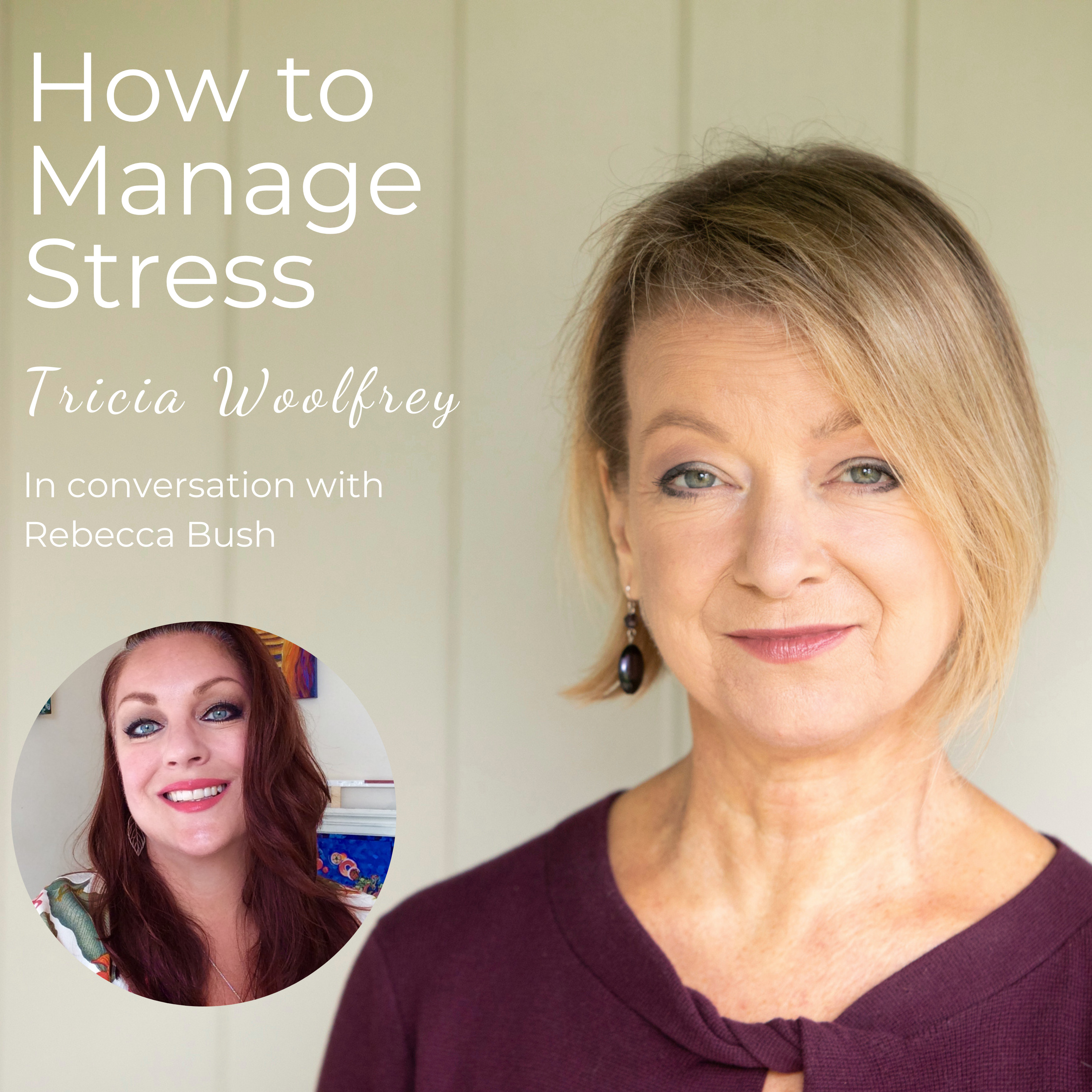 How to Manage Stress with Tricia Woolfrey