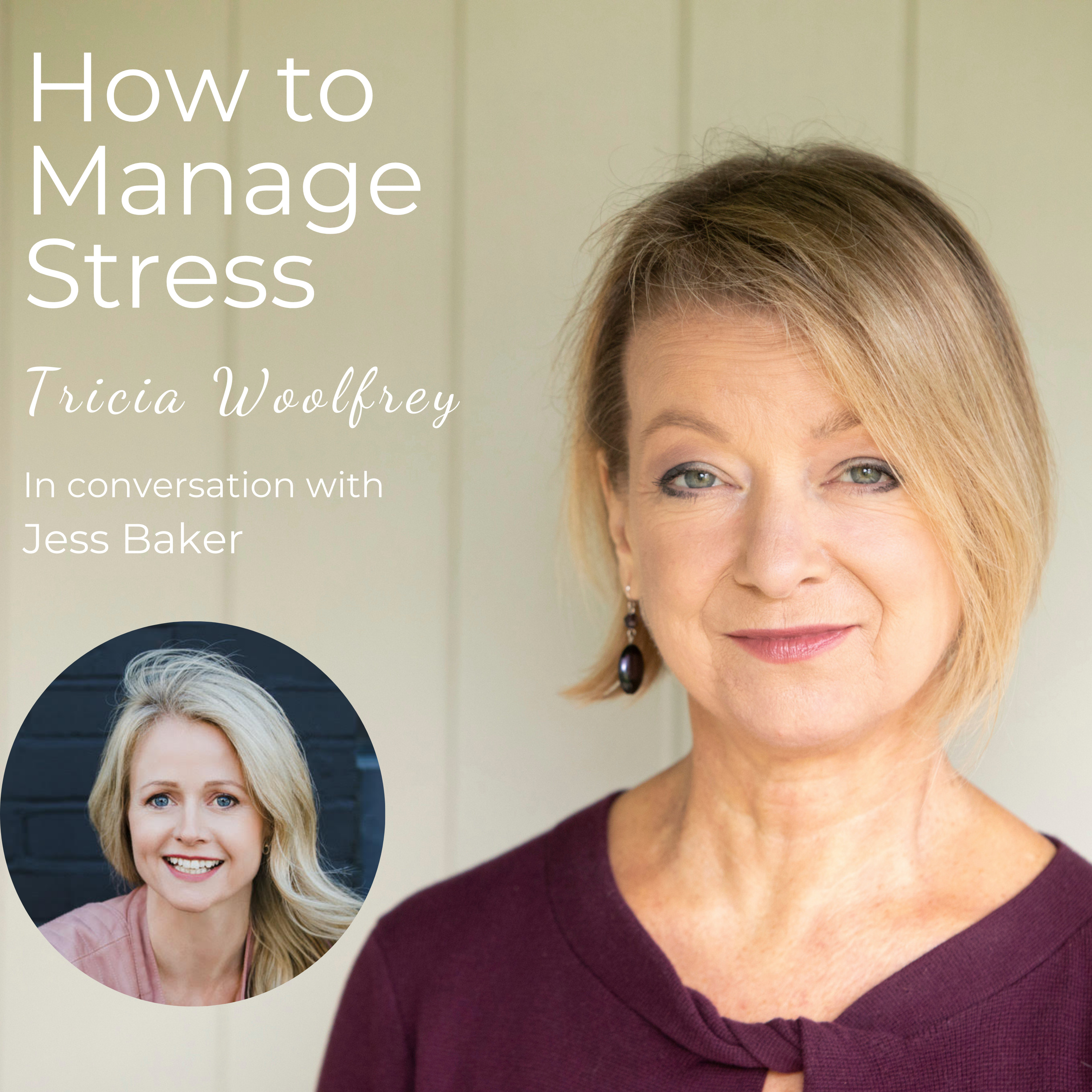 How to Manage Stress with Tricia Woolfrey