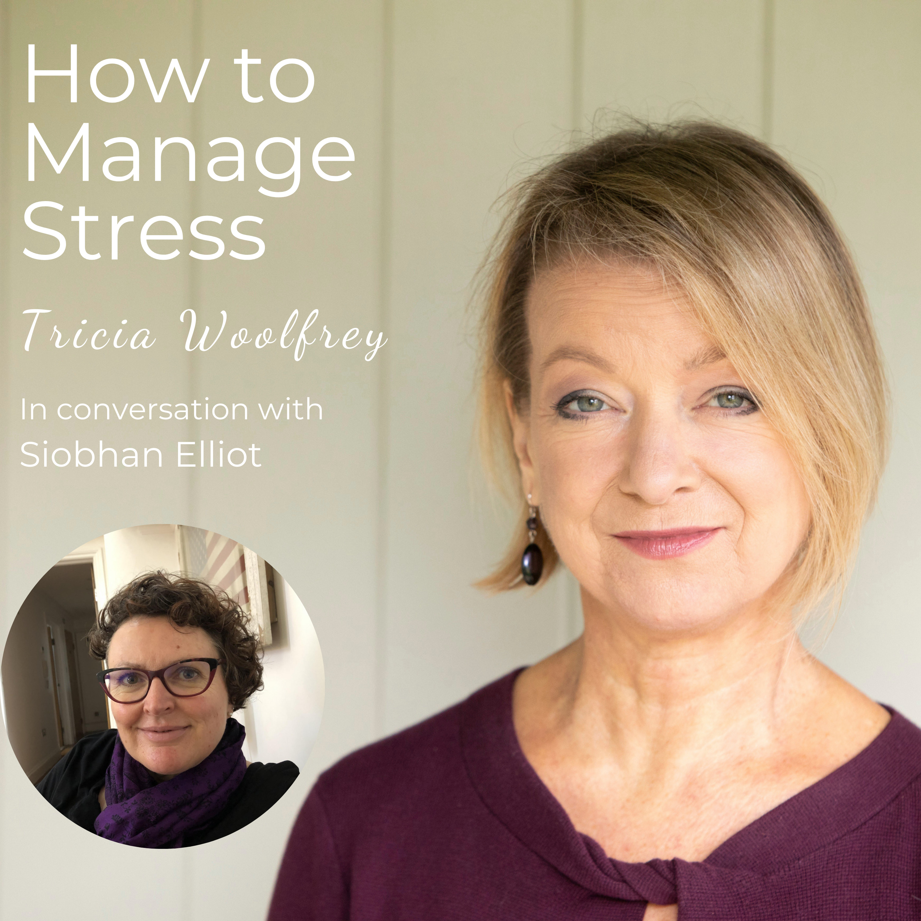How to Manage Stress with Tricia Woolfrey
