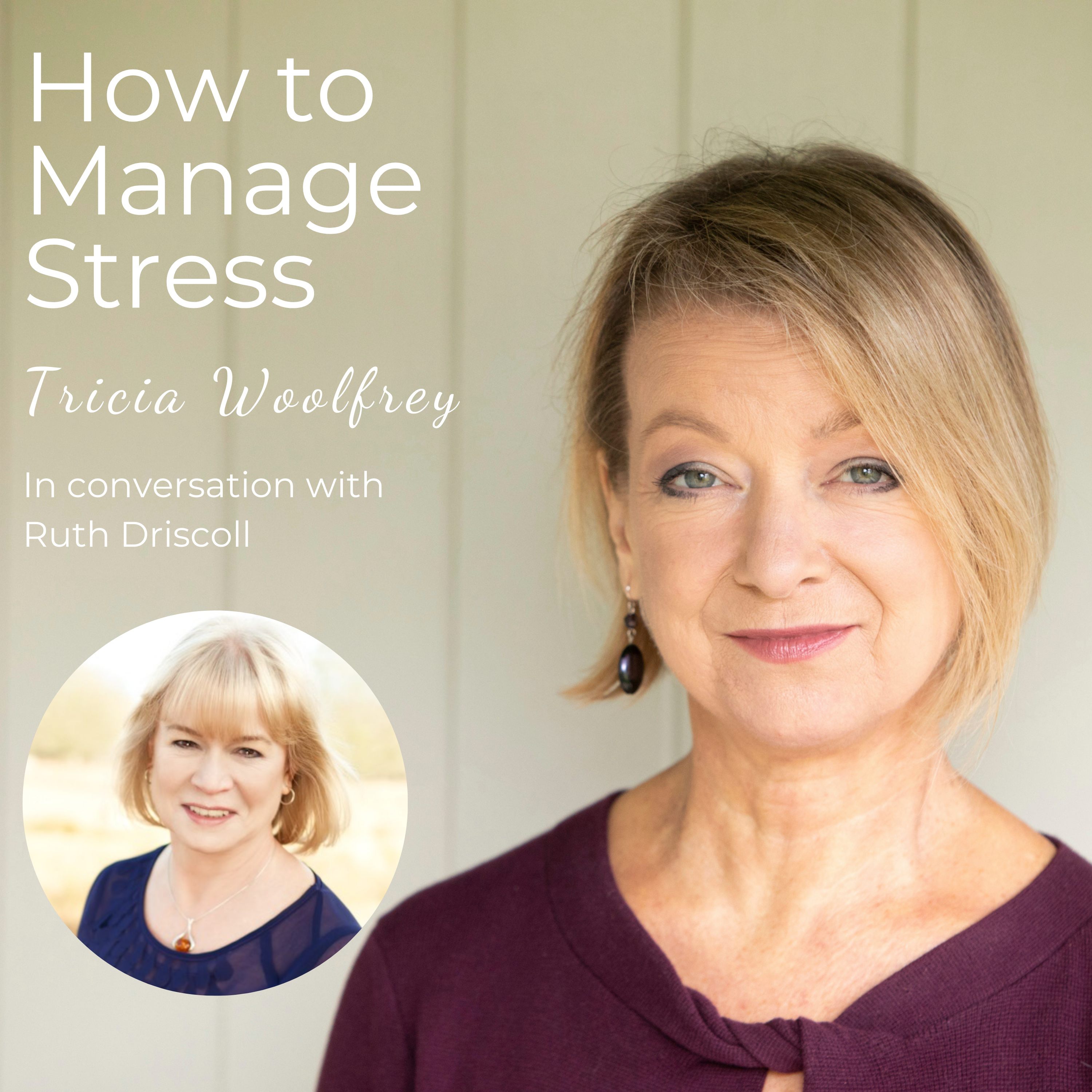 How to Manage Stress with Tricia Woolfrey
