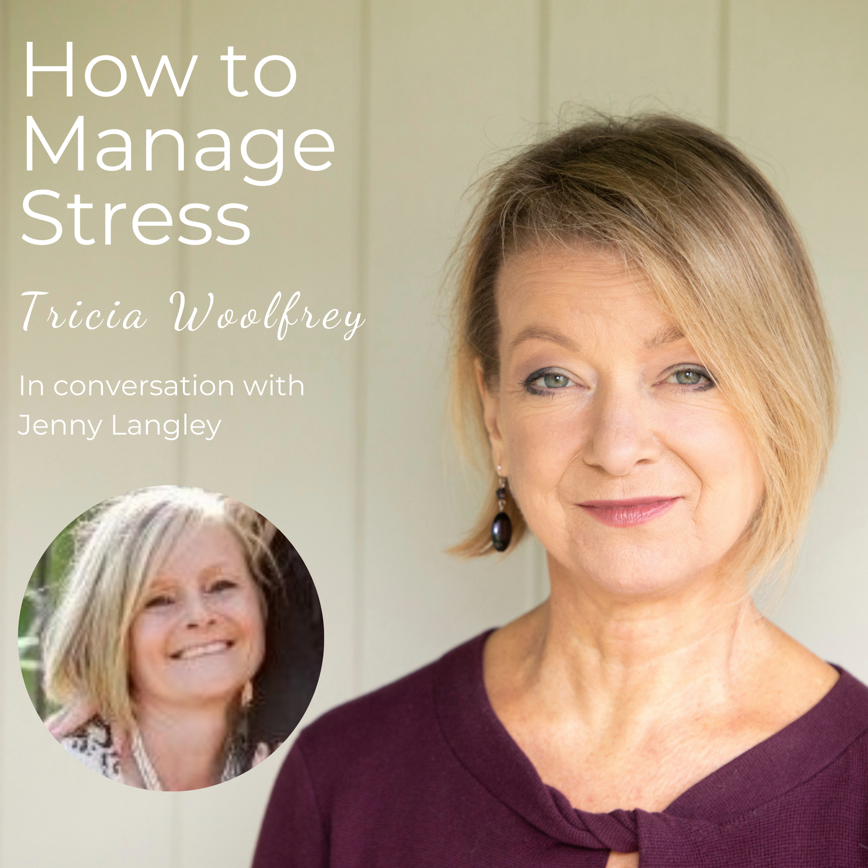 How to Manage Stress with Tricia Woolfrey