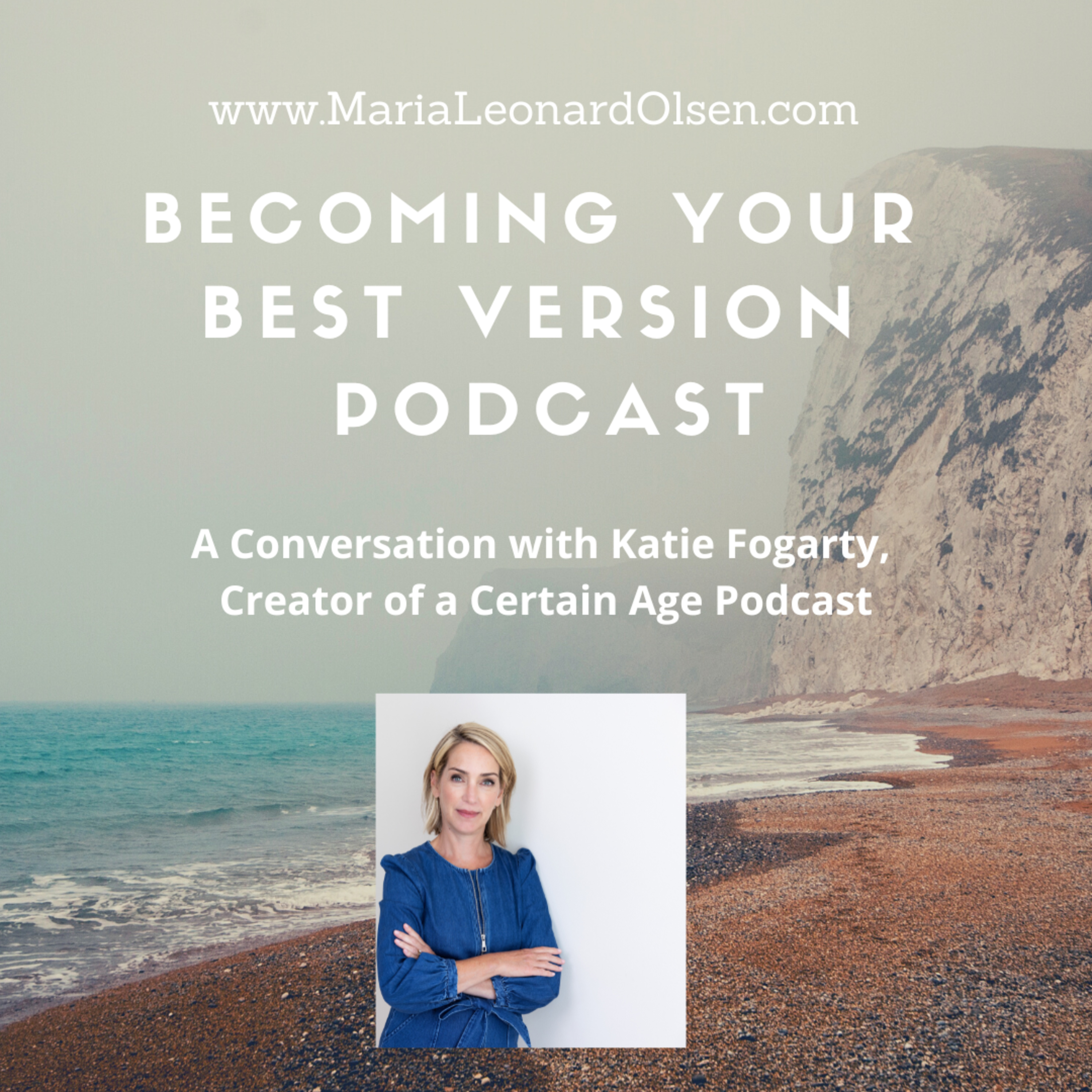 A Conversation with Katie Fogarty, Creator of a Certain Age Podcast episode artwork