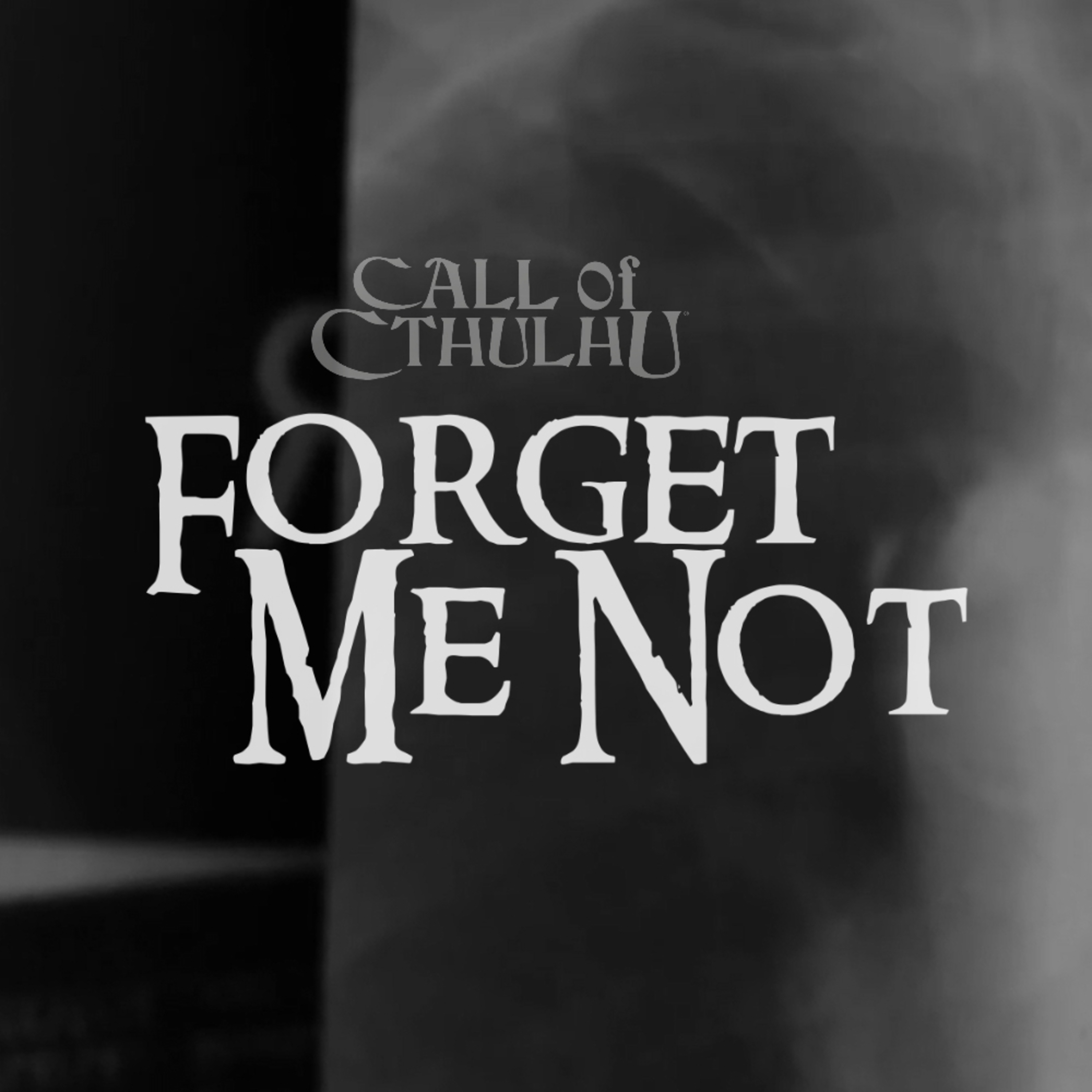 Forget Me Not (2/3) - Call of Cthulhu one-shot 