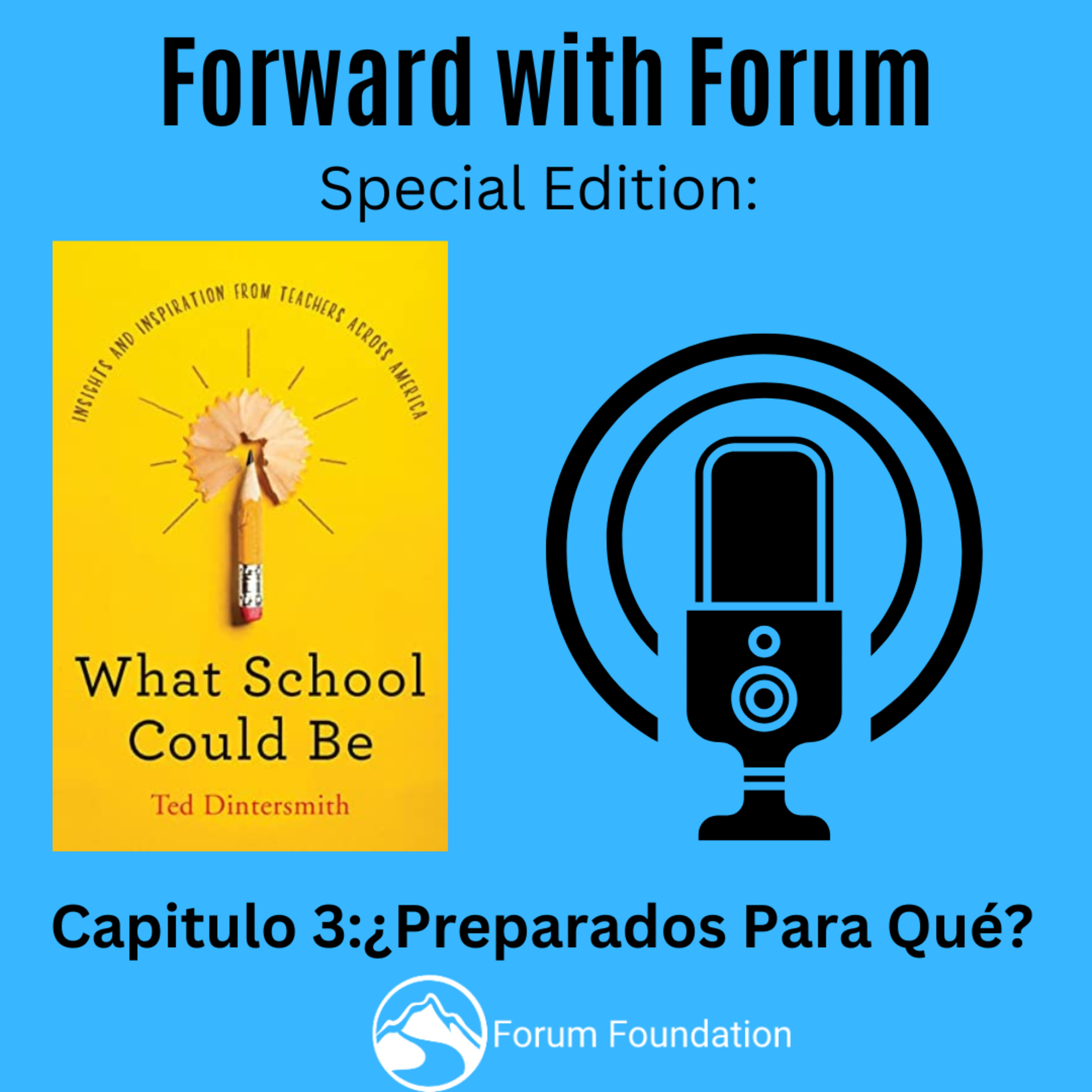 "Lo Que La Escuela Podria Ser" por Ted Dintersmith Capitulo 3: ¿Preparados Para Qué?