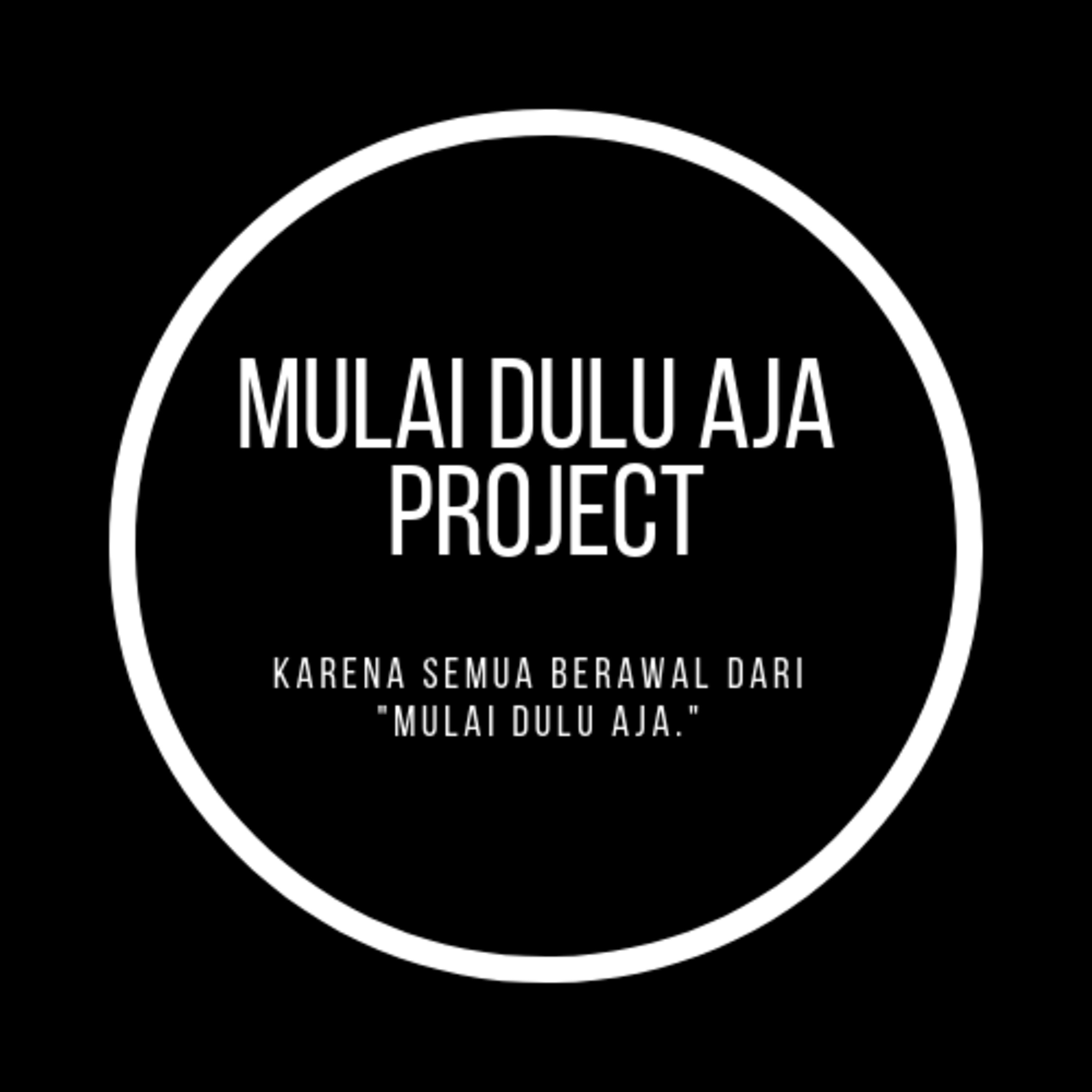Podcast Mulai Dulu Aja.