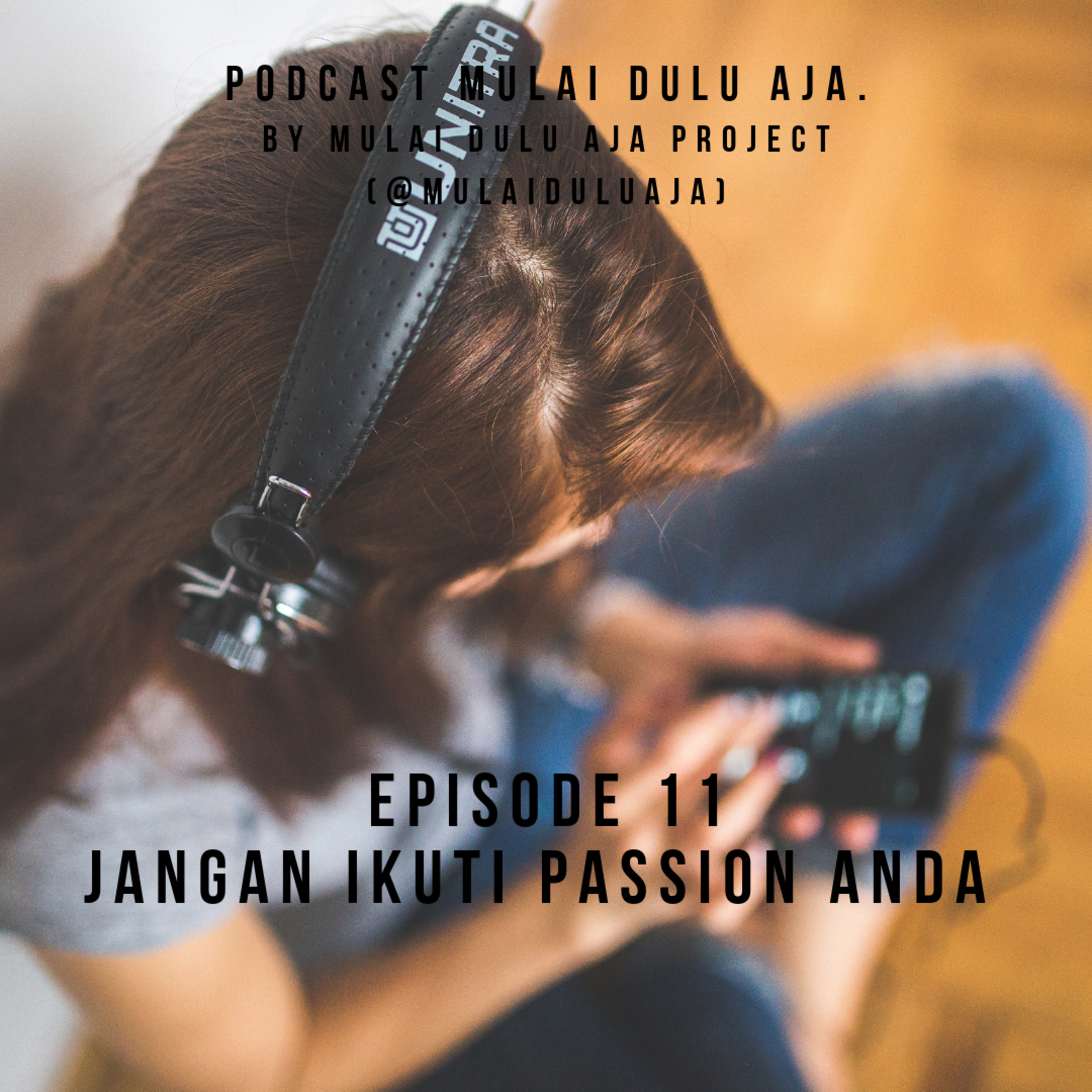 Podcast Mulai Dulu Aja.