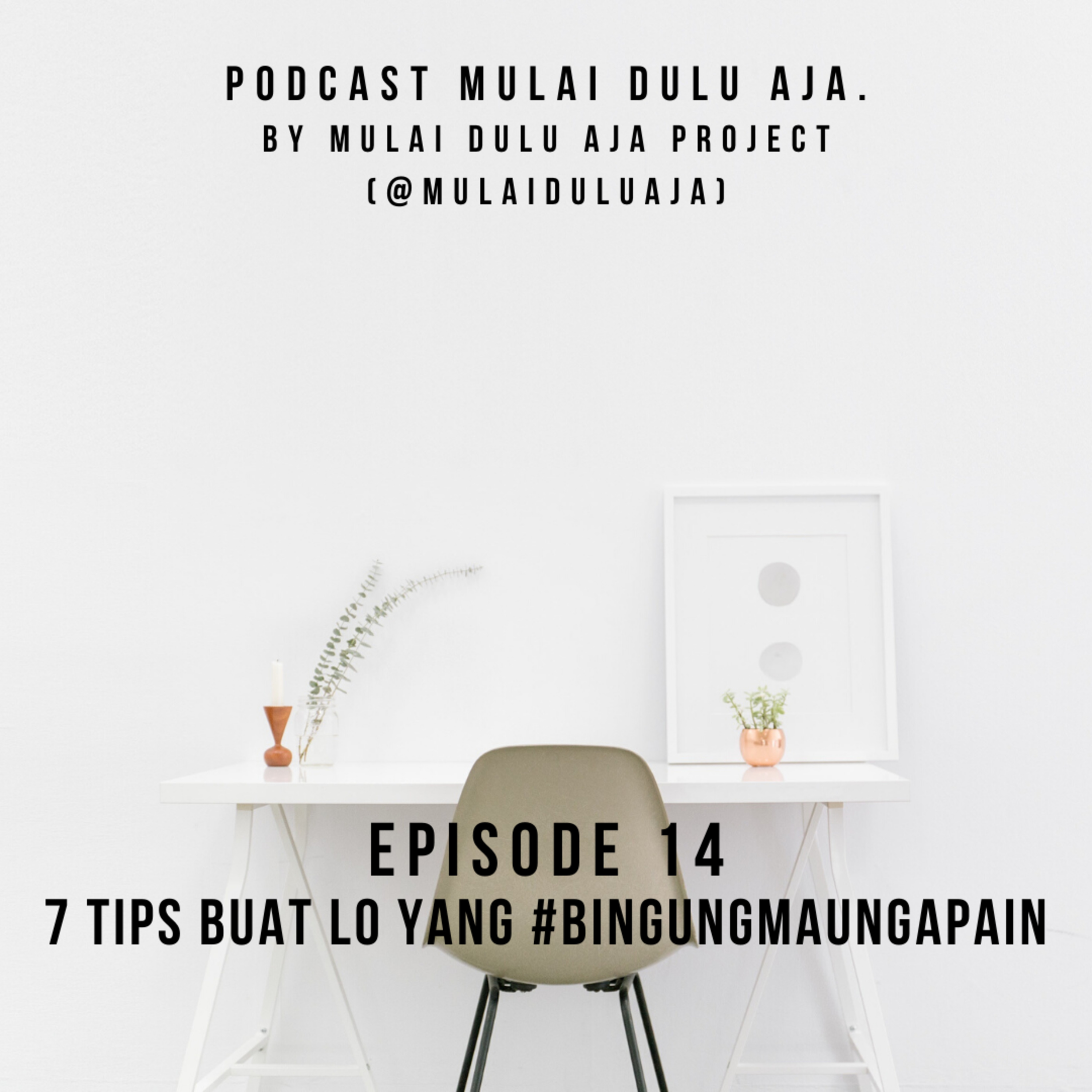 Podcast Mulai Dulu Aja.
