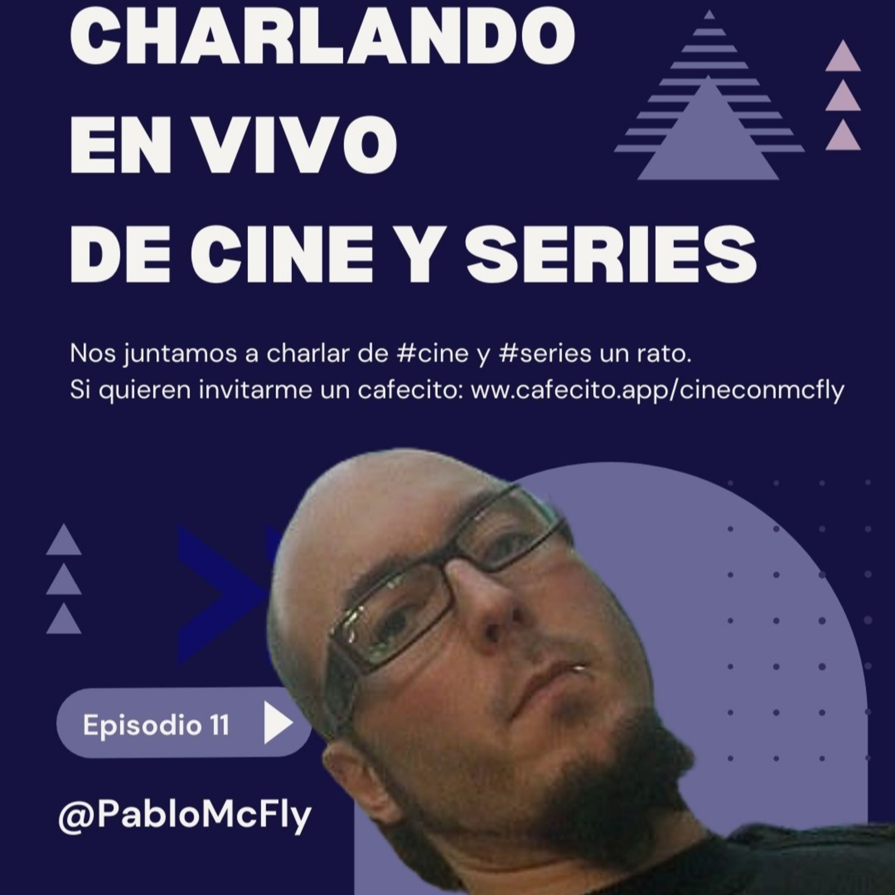Charlando en vivo de cine y series E11 episode artwork