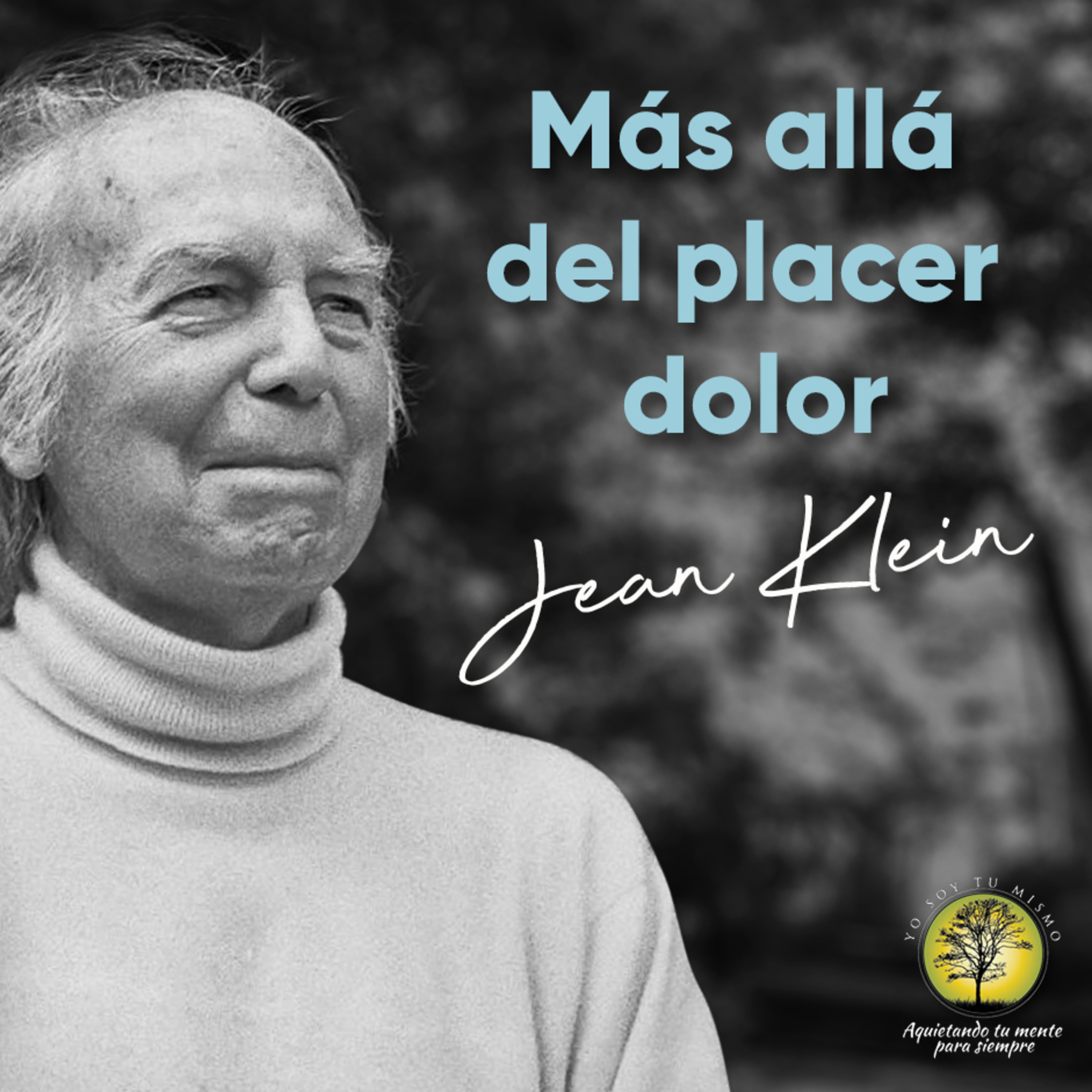 040-MAS ALLA DEL PLACER DOLOR ~ Jean Klein episode artwork
