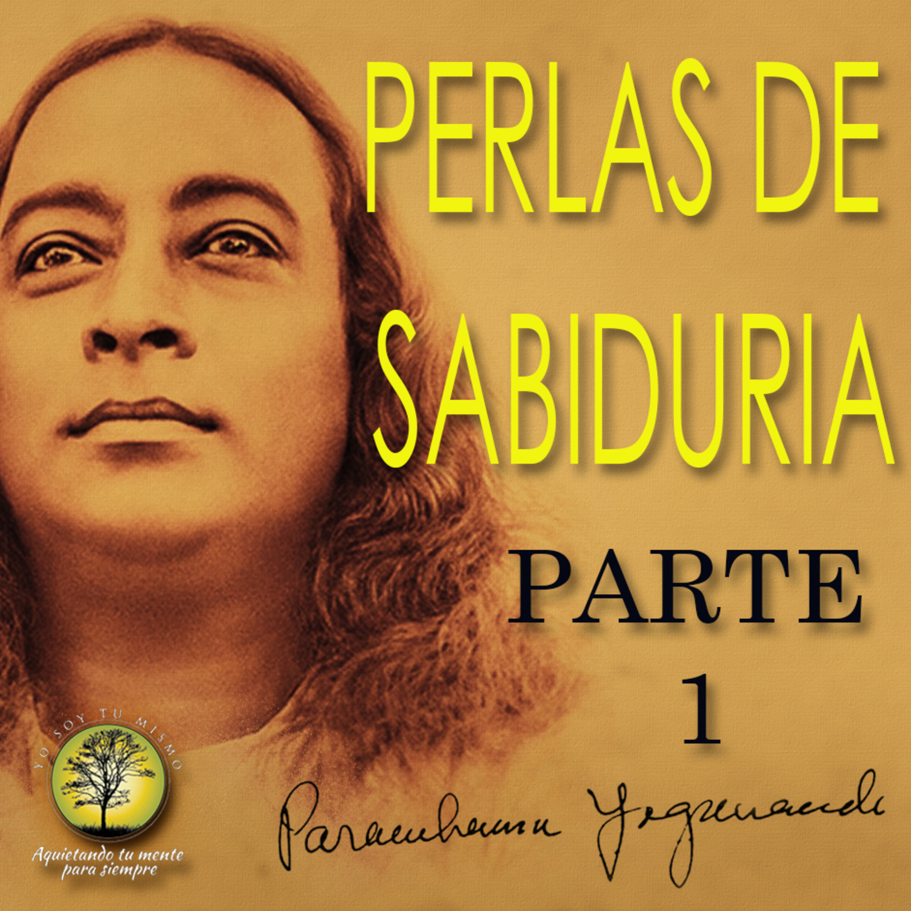044-PERLAS DE SABIDURIA PARTE 1 ~ Yogananda episode artwork
