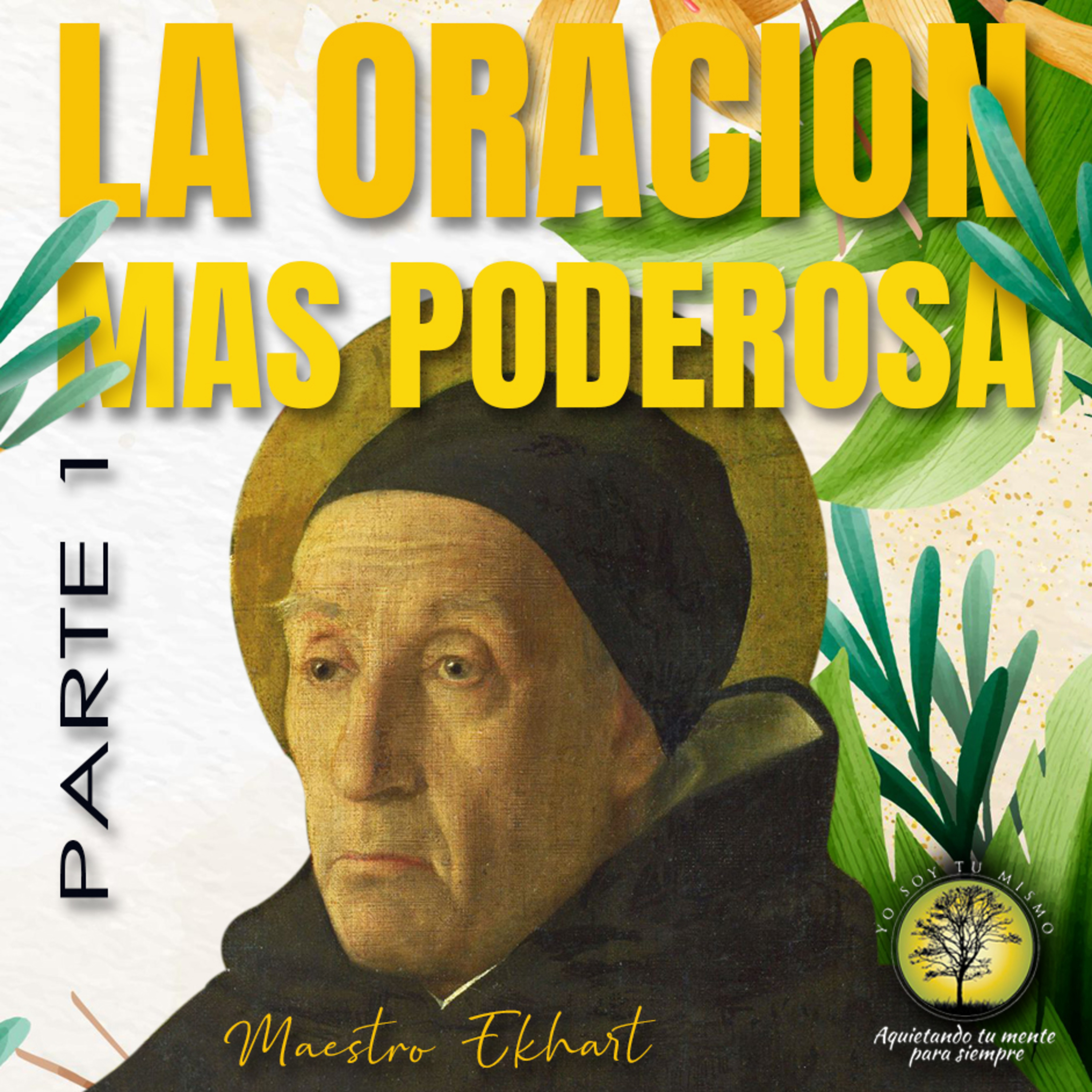 046-LA ORACIÓN MÁS PODEROSA 1ra Parte ~Maestro Ekhart episode artwork