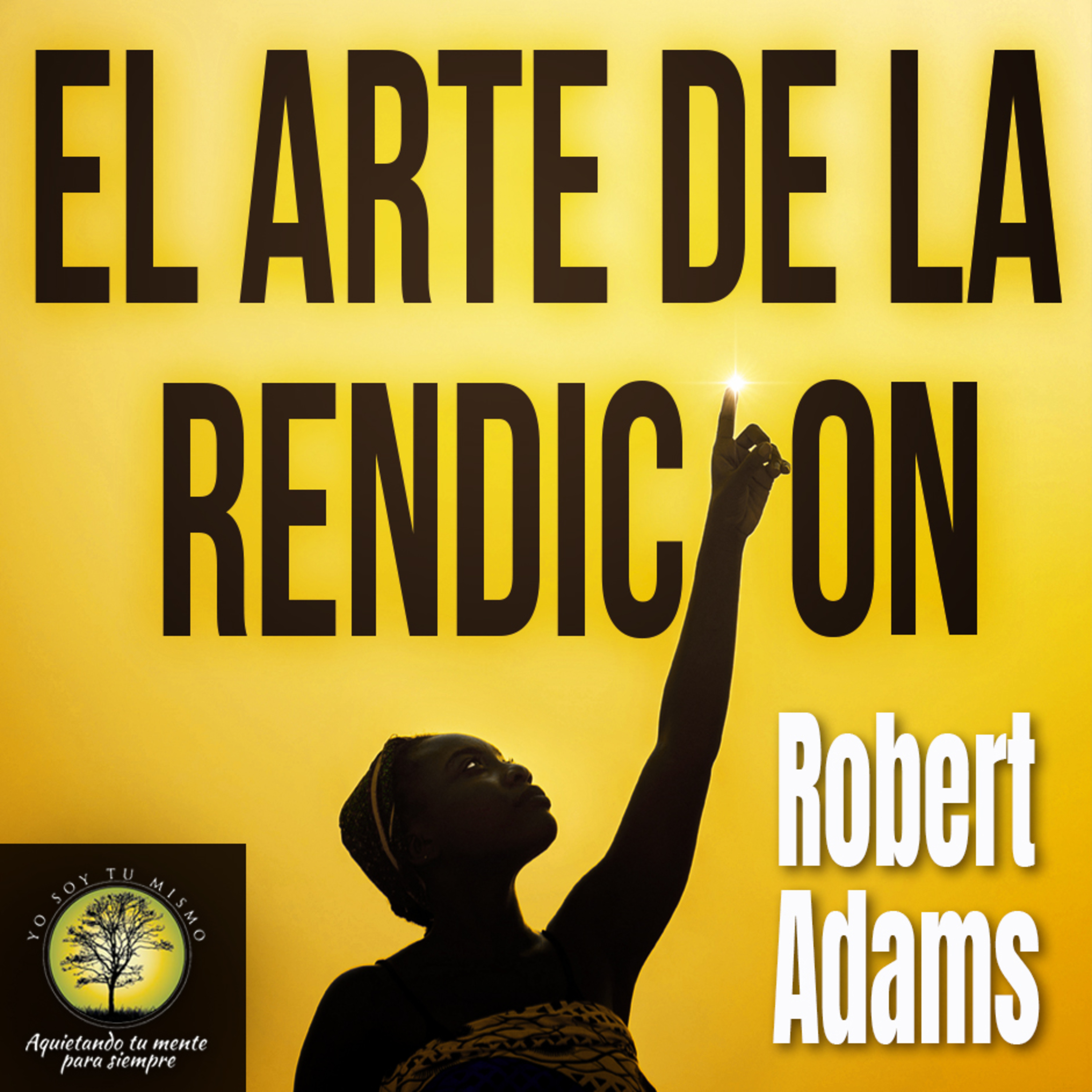 049-EL ARTE DE LA RENDICIÓN ~ Robert Adams episode artwork