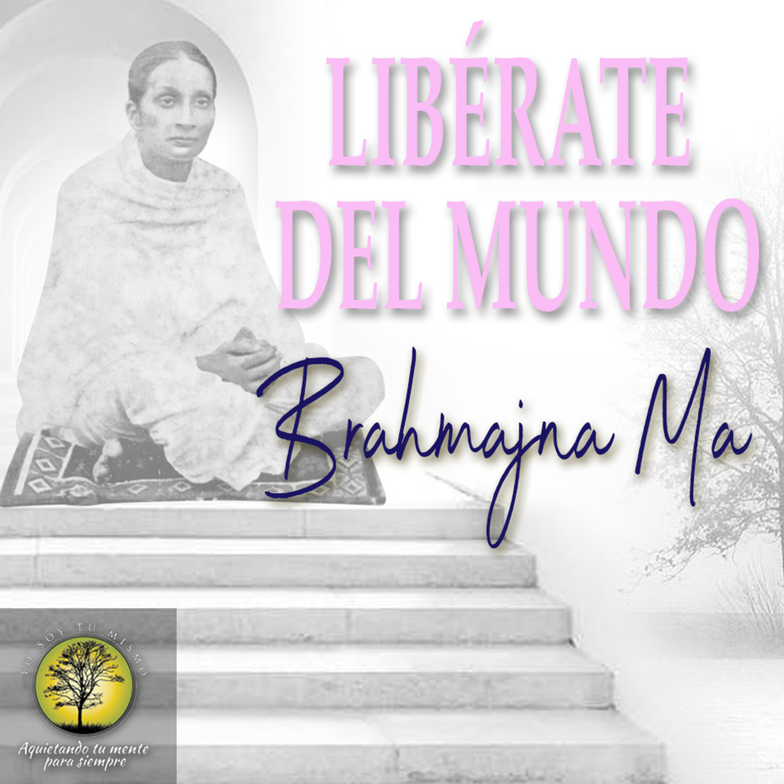 050-LIBÉRATE DEL MUNDO ~ Brahmajna Ma episode artwork