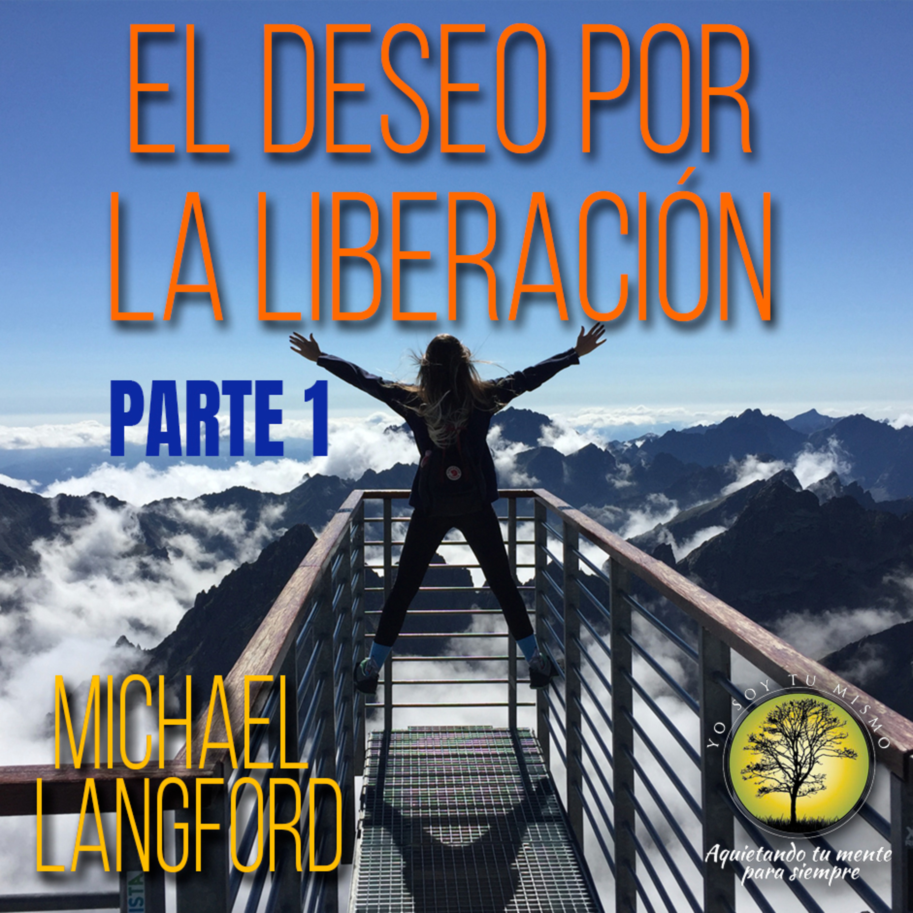 065-EL DESEO POR LA LIBERACIÓN PRIMERA PARTE ~ Michael Langford episode artwork