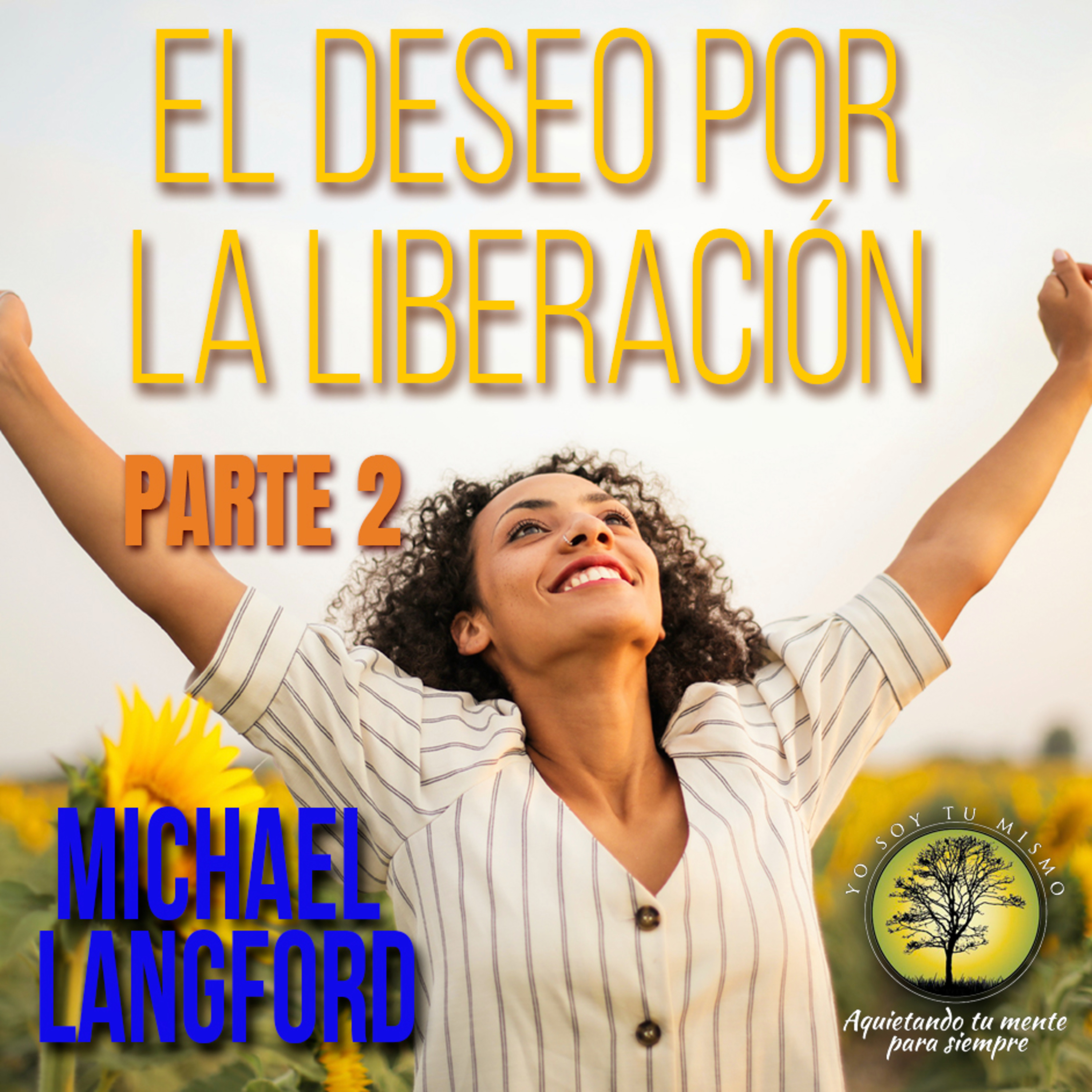 069-EL DESEO POR LA LIBERACION ~2ª Parte Michael Langford episode artwork