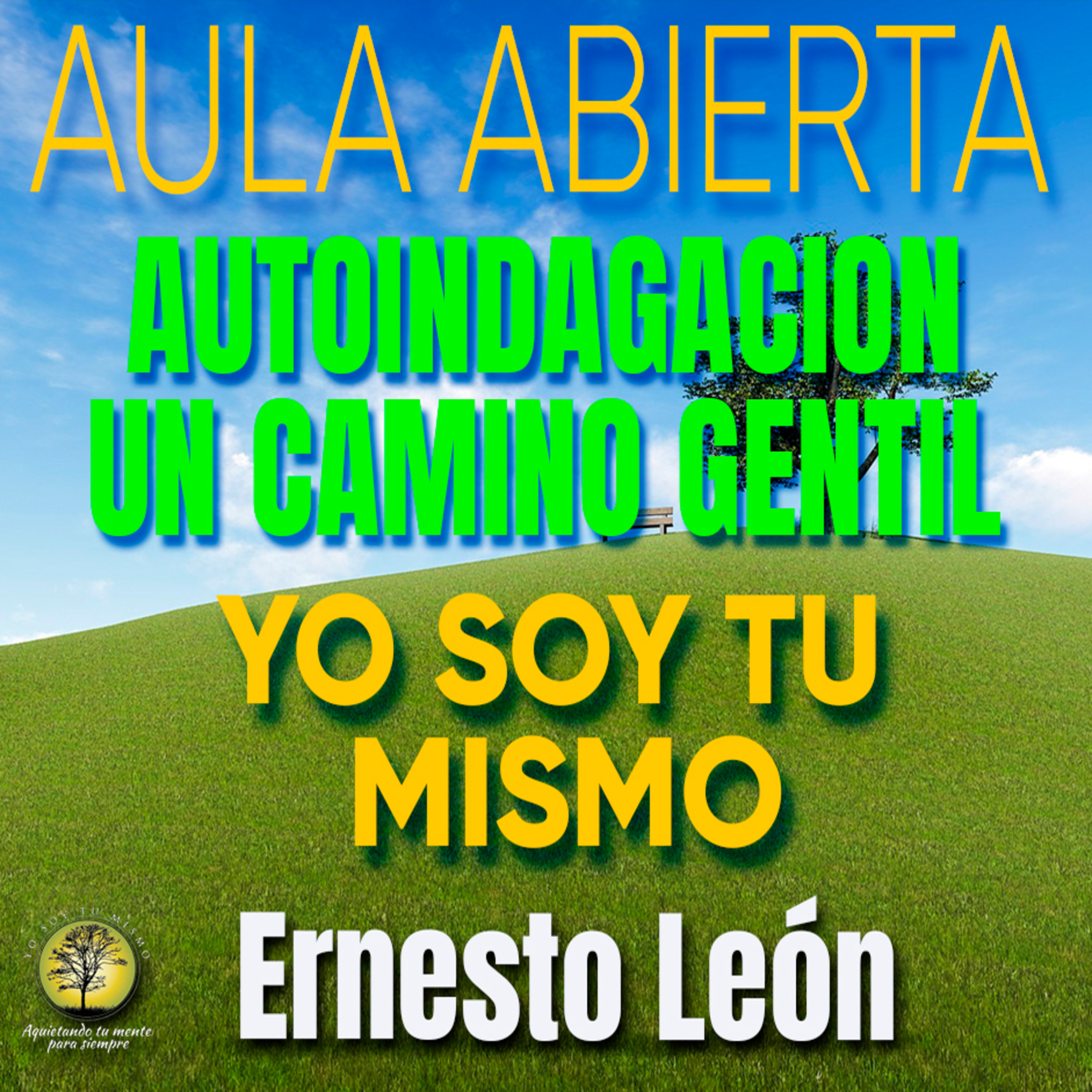 085-LA AUTOINDAGACION: UN CAMINO GENTIL ~ Ernesto León episode artwork