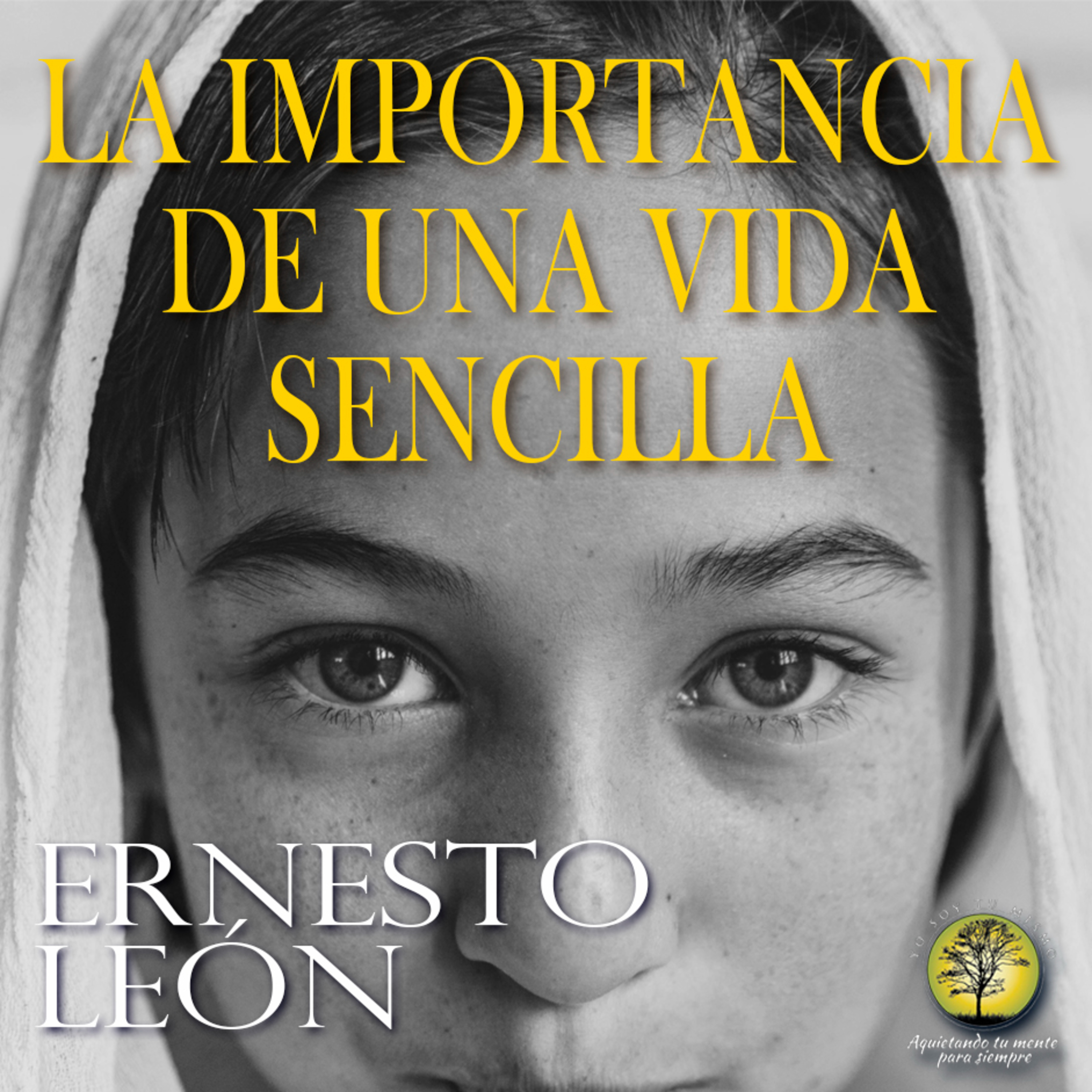 090-LA IMPORTANCIA DE UNA VIDA SENCILLA ~ Ernesto León episode artwork