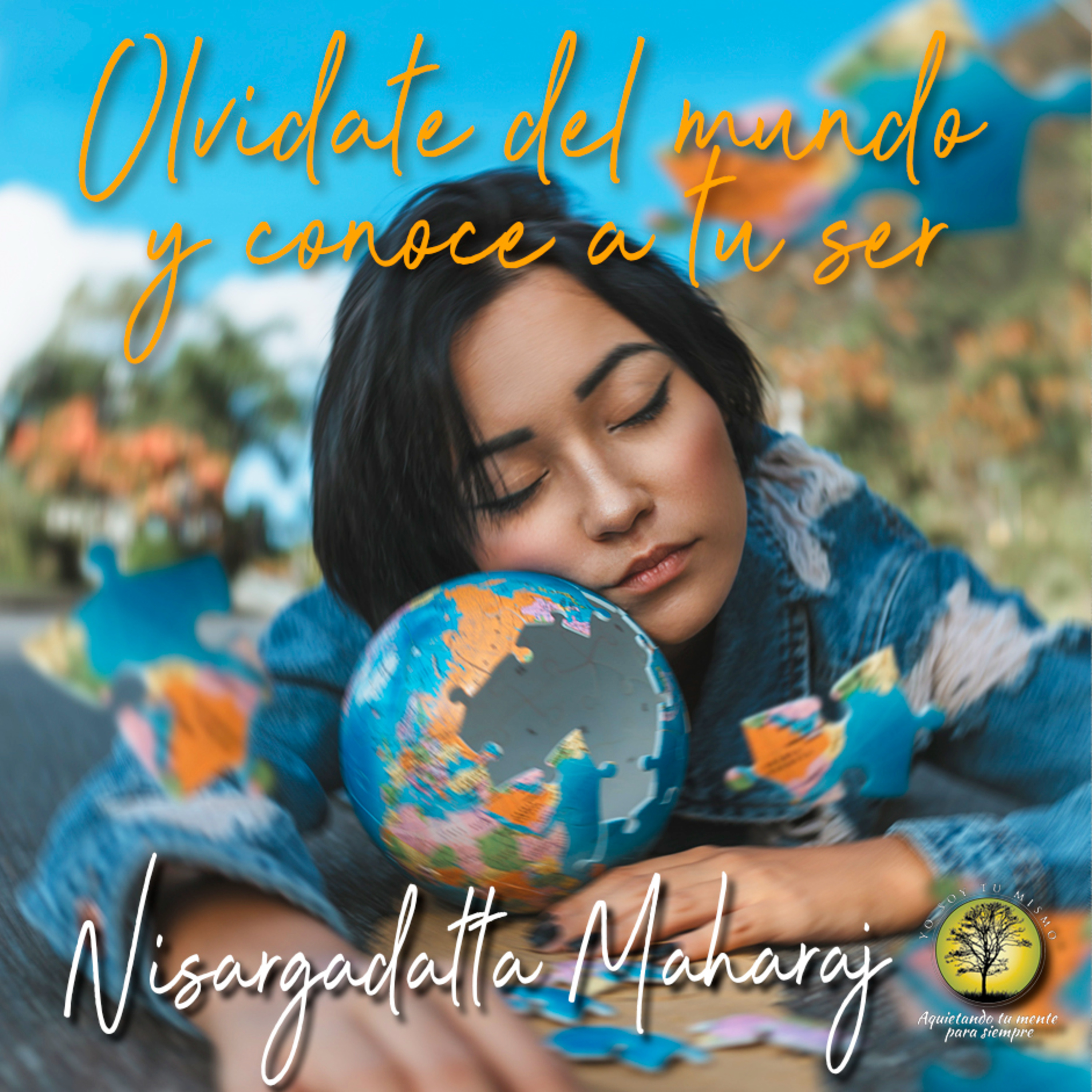 147-OLVIDATE DEL MUNDO Y CONOCE A TU SER ~ Nisargadatta Maharaj episode artwork