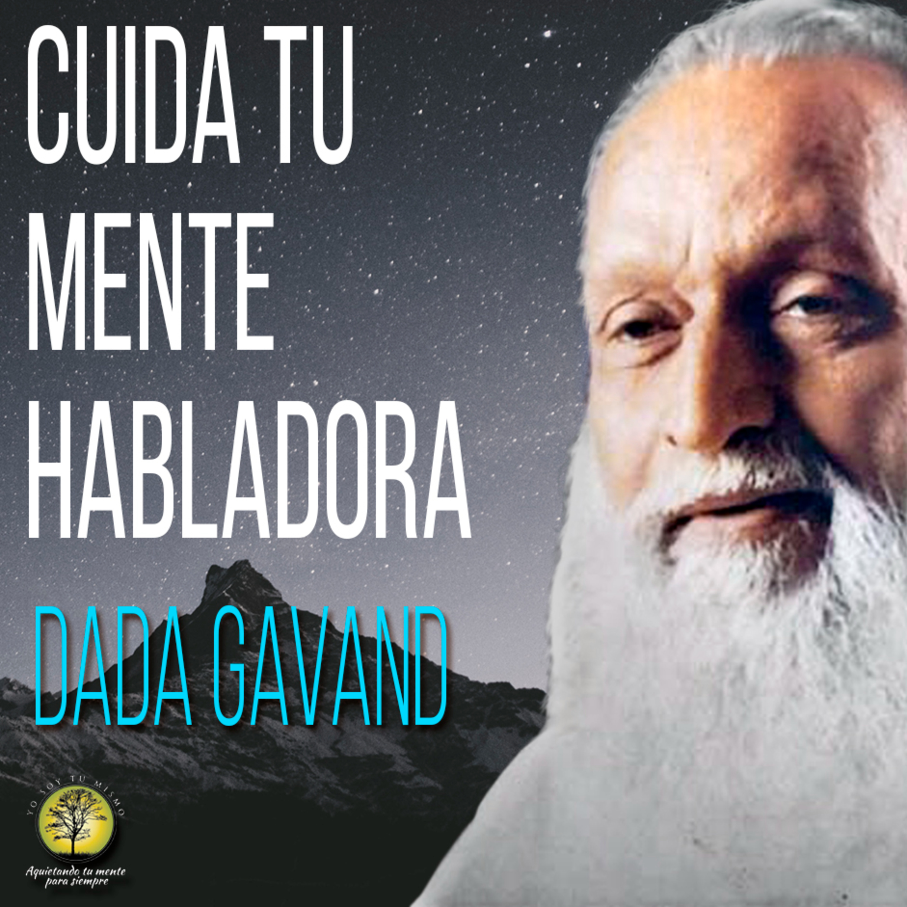 154-CUIDA TU MENTE HABLADORA ~ Dada Gavand episode artwork