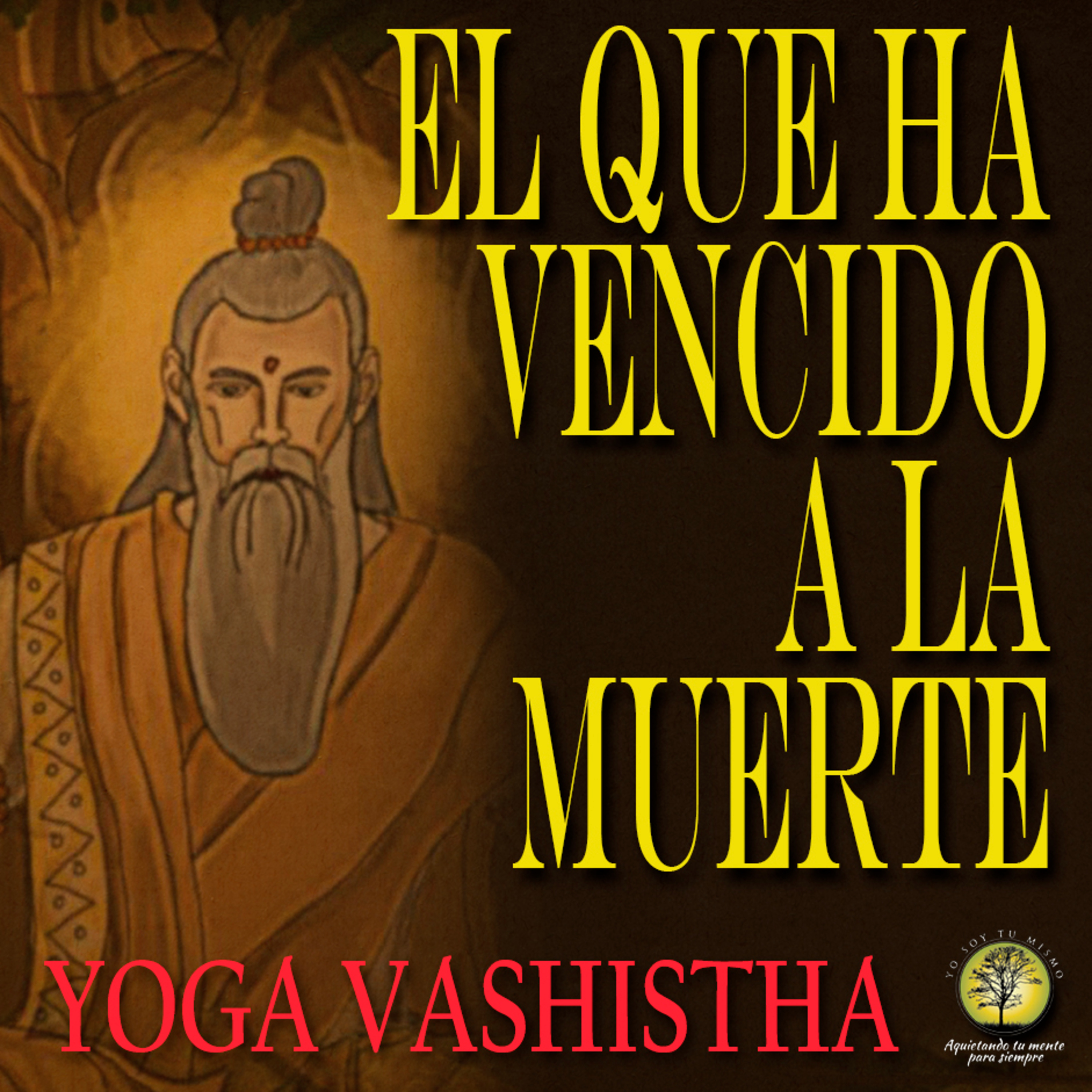 156- EL QUE HA VENCIDO A LA MUERTE ~ Yoga Vashistha episode artwork