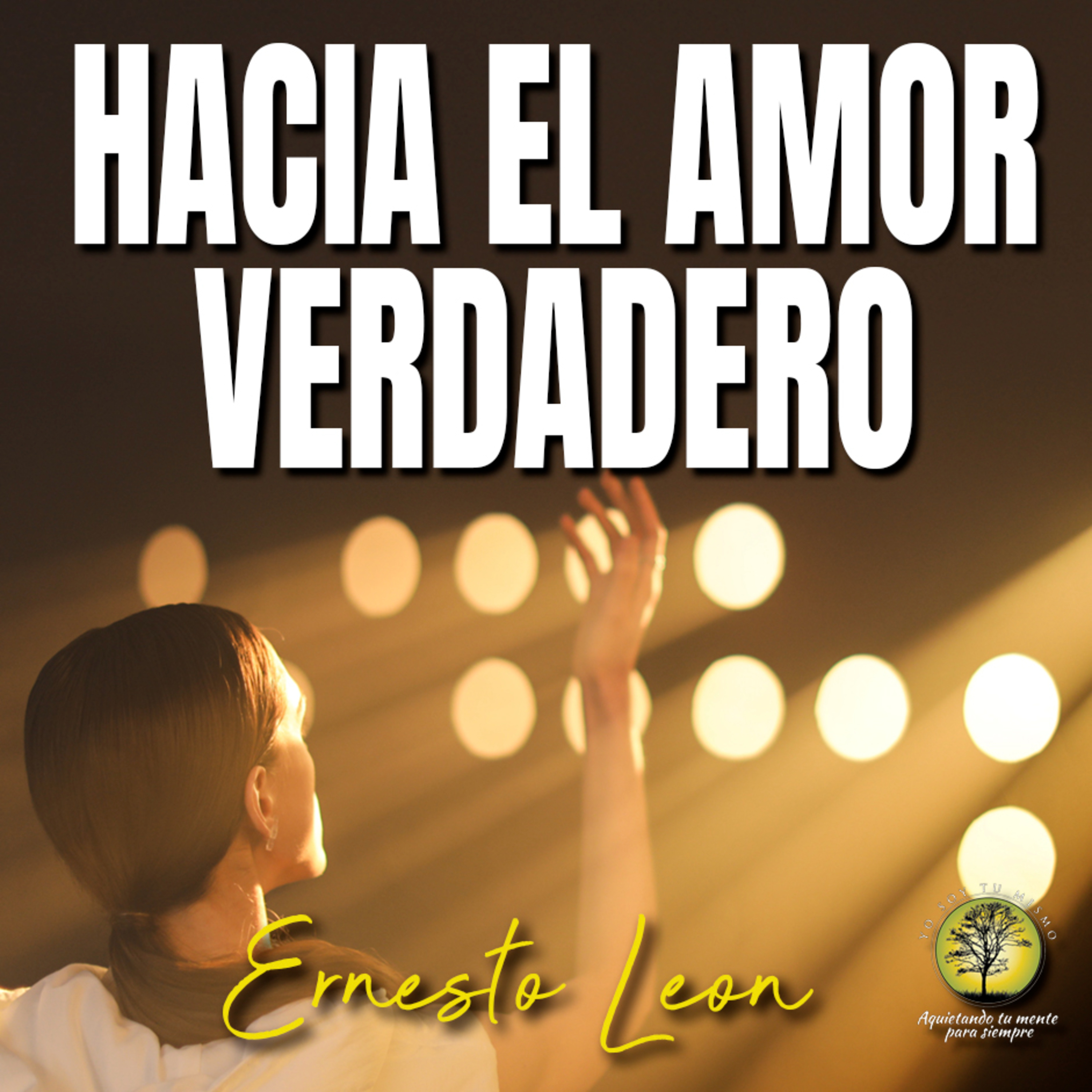 158- HACIA EL AMOR VERDADERO ~ Ernesto León episode artwork