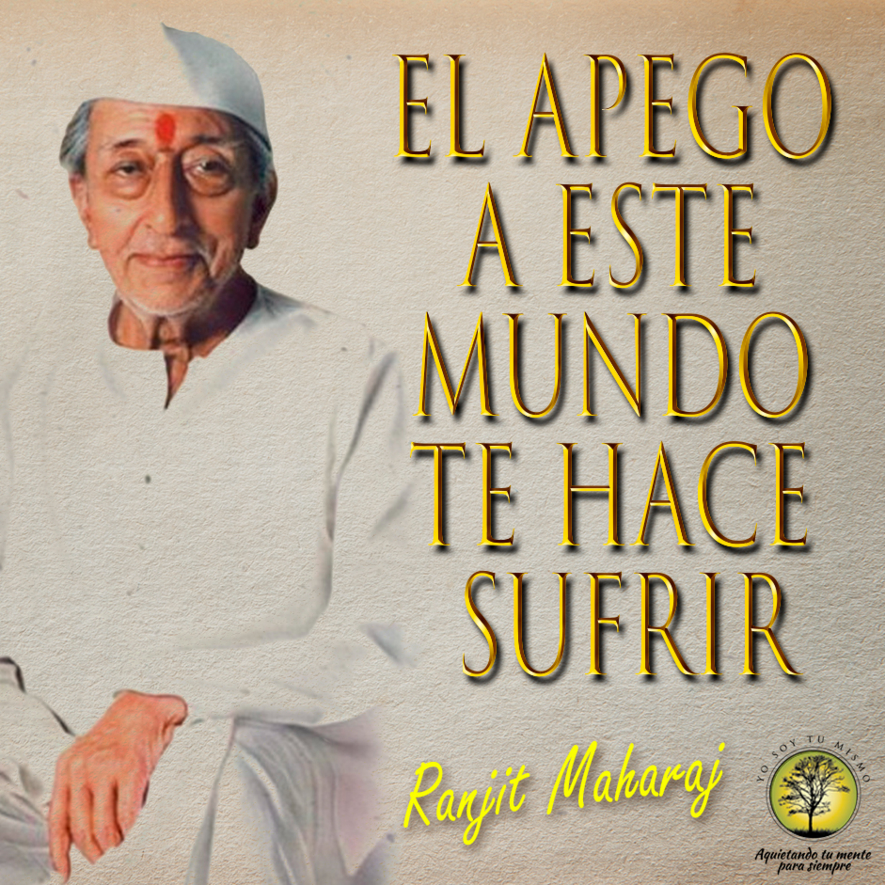 178-EL APEGO A ESTE MUNDO TE HACE SUFRIR ~ Ranjit Maharaj episode artwork