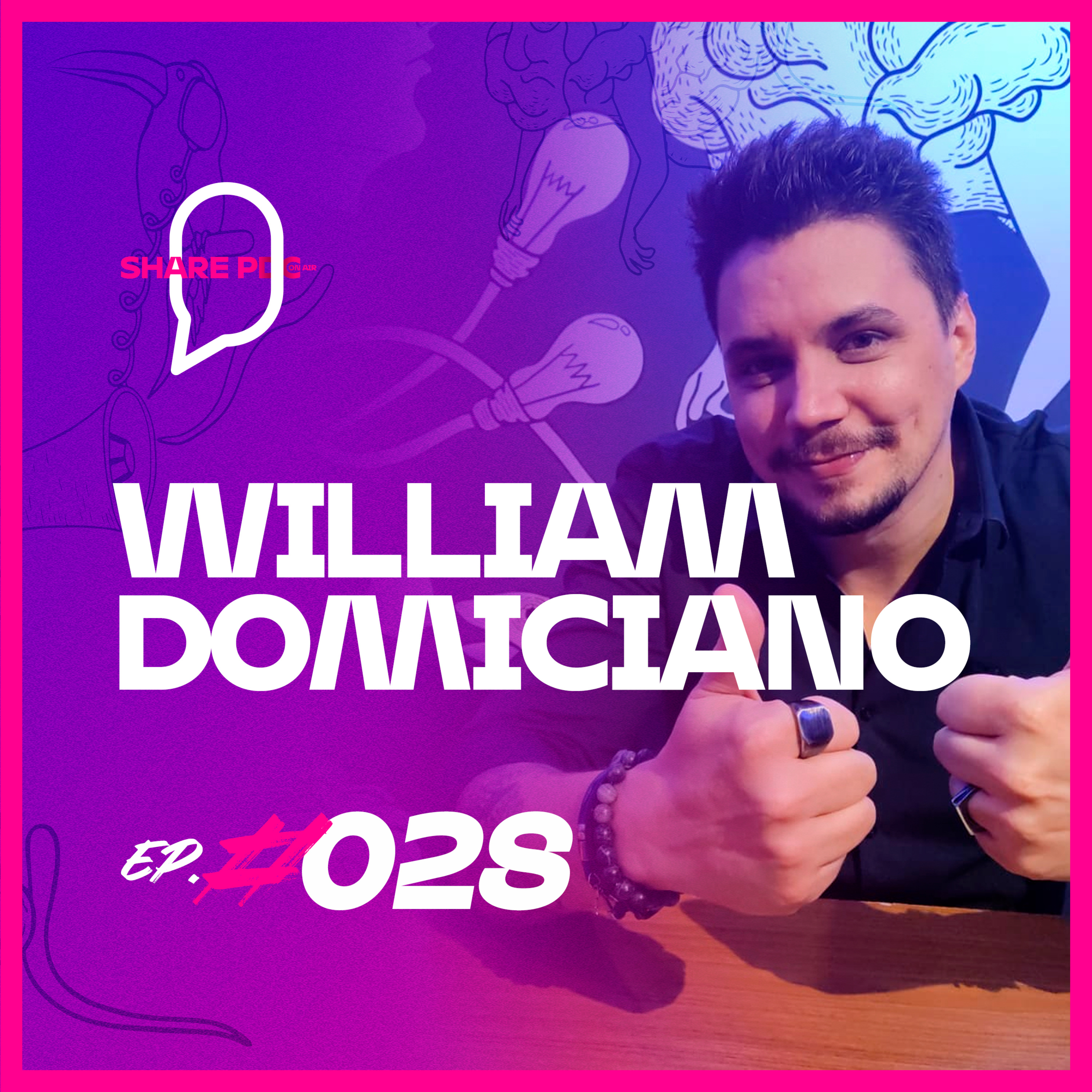 WILLIAM DOMICIANO | EP. #028 episode artwork