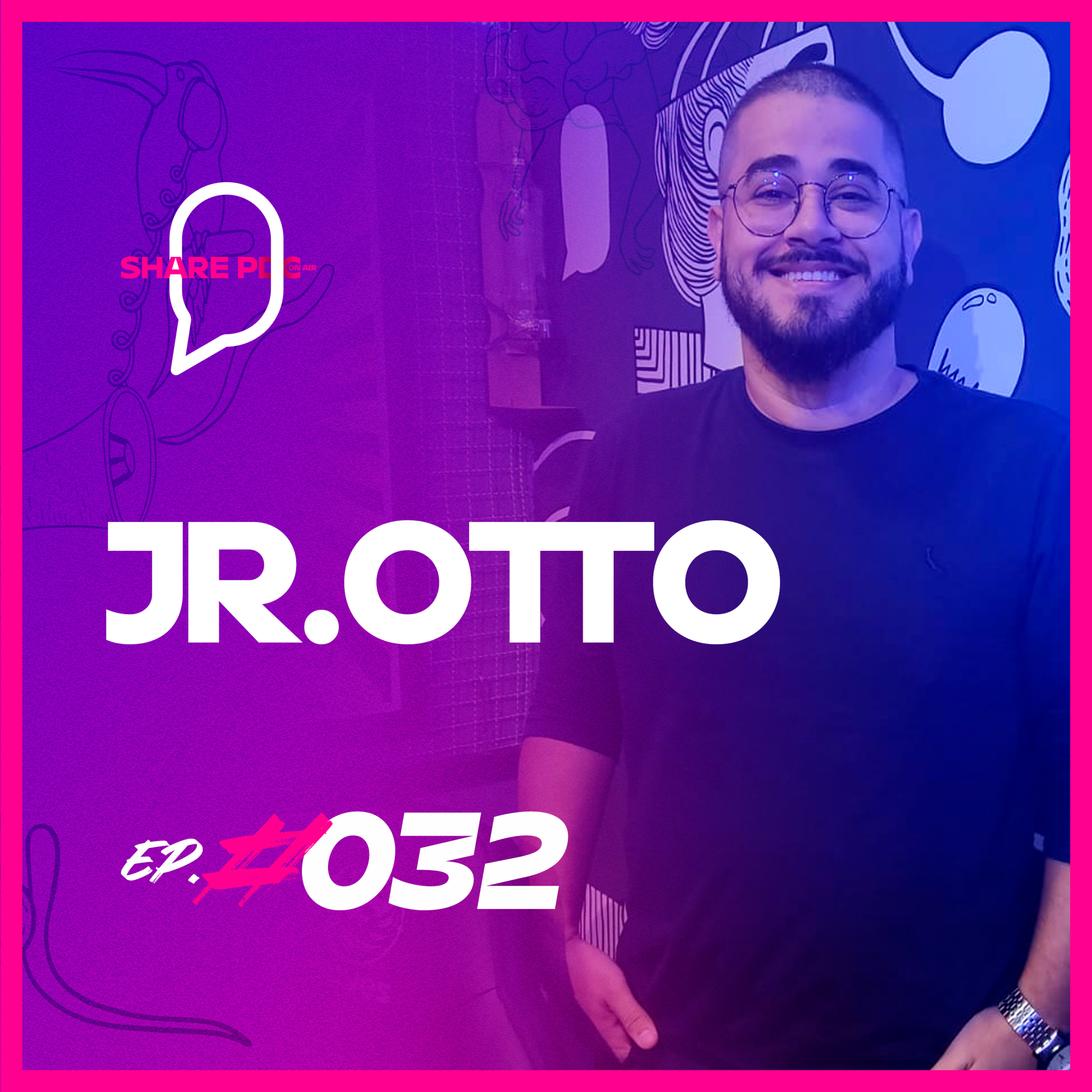 JÚNIOR OTTO | EP. #032 episode artwork