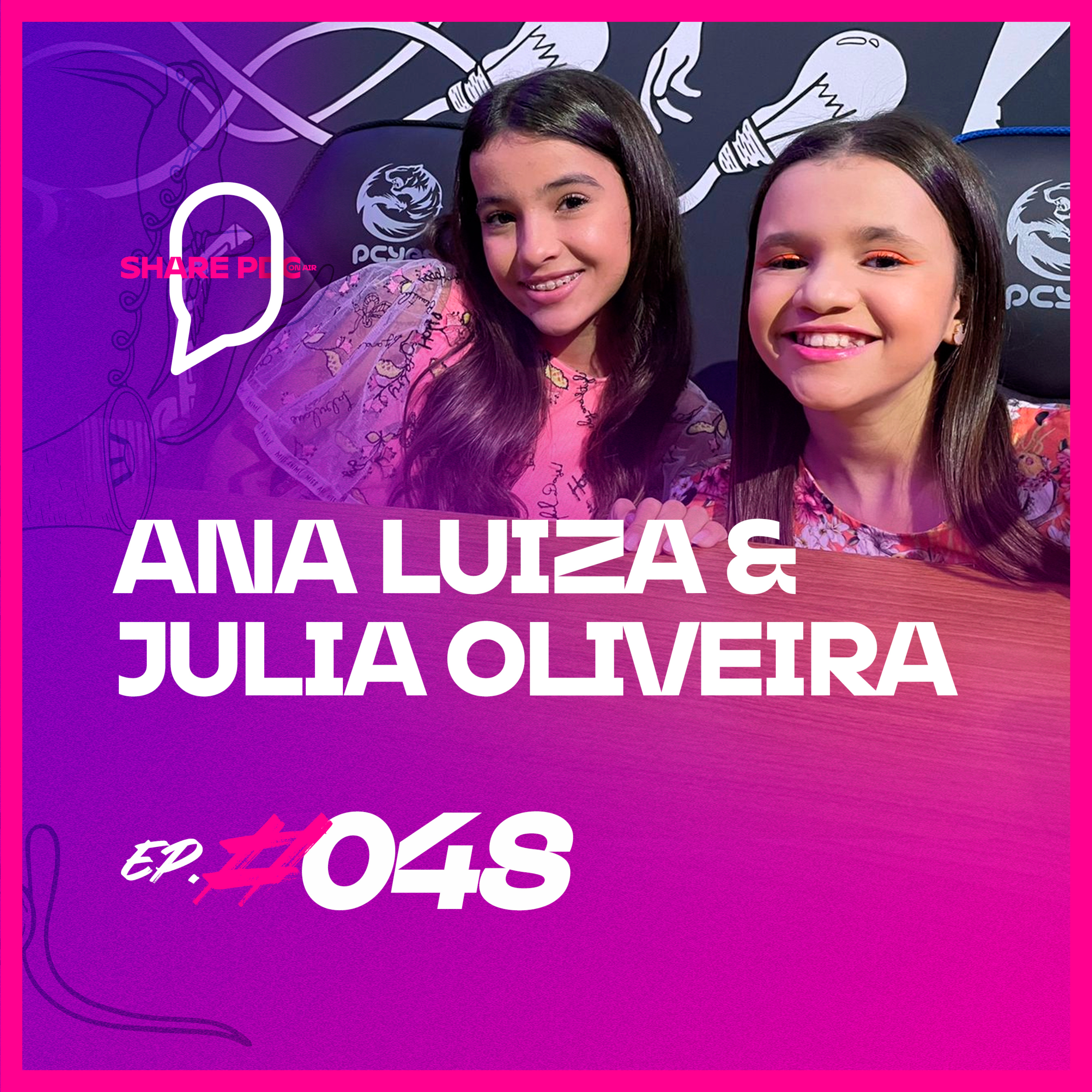 ANA LUIZA E JULIA OLIVEIRA | EP. #048 episode artwork