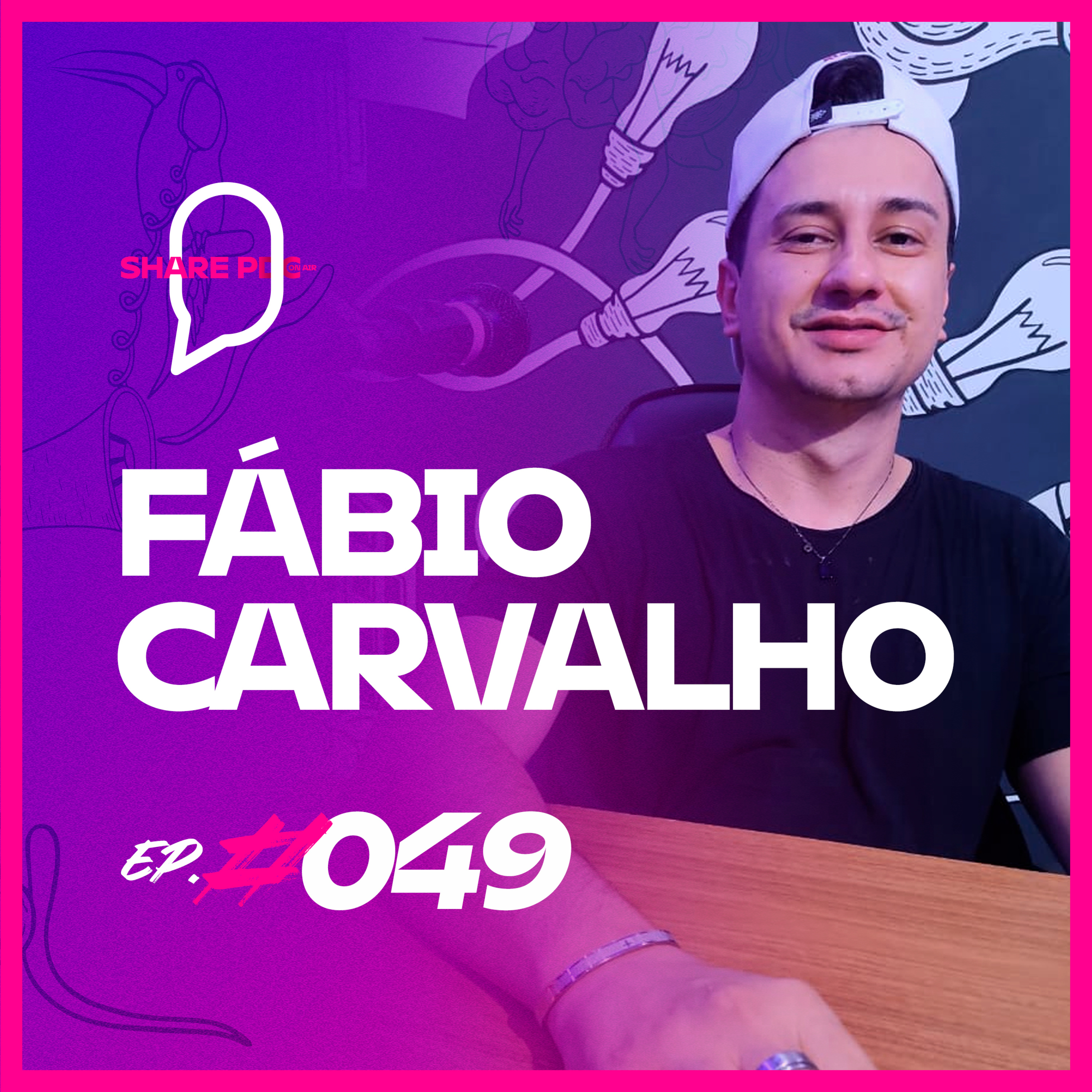 FÁBIO CARVALHO | EP. #049 episode artwork