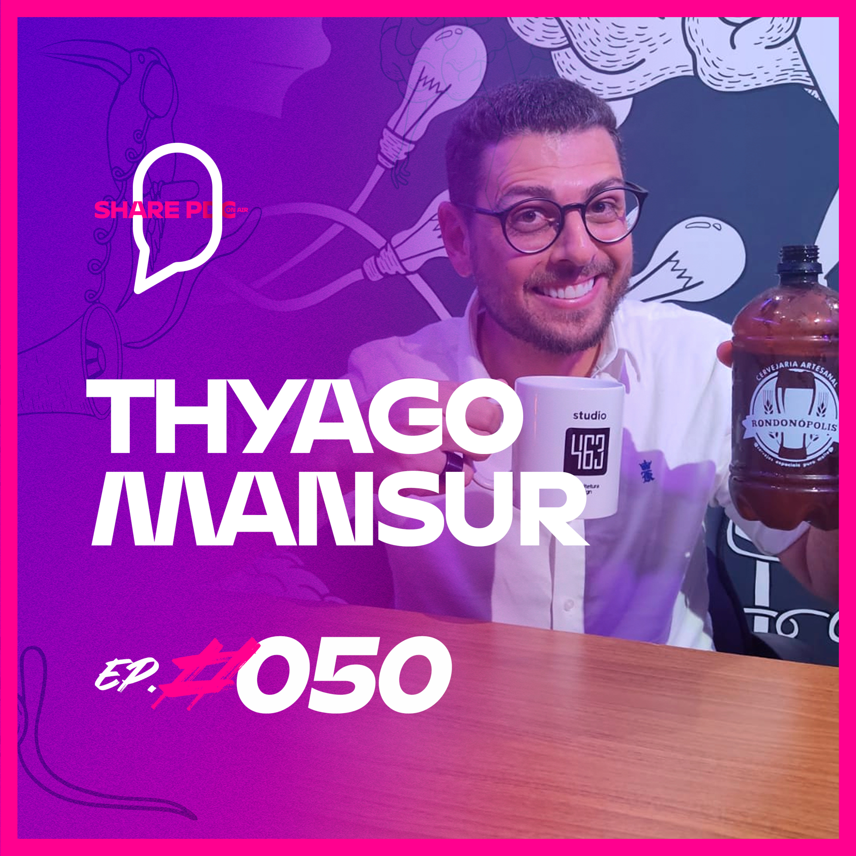 THYAGO MANSUR | EP. #050 episode artwork