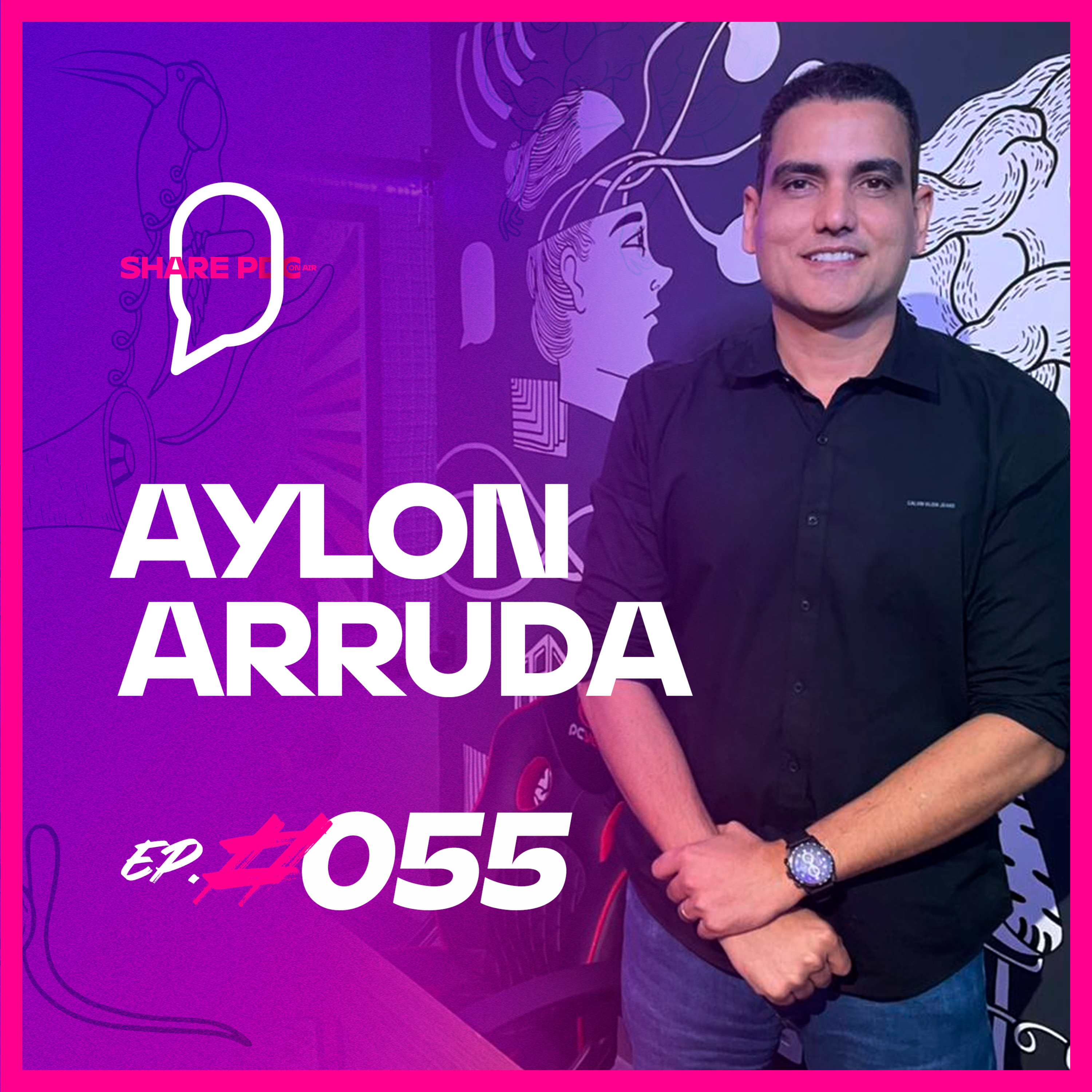 AYLON ARRUDA | EP. #055 episode artwork