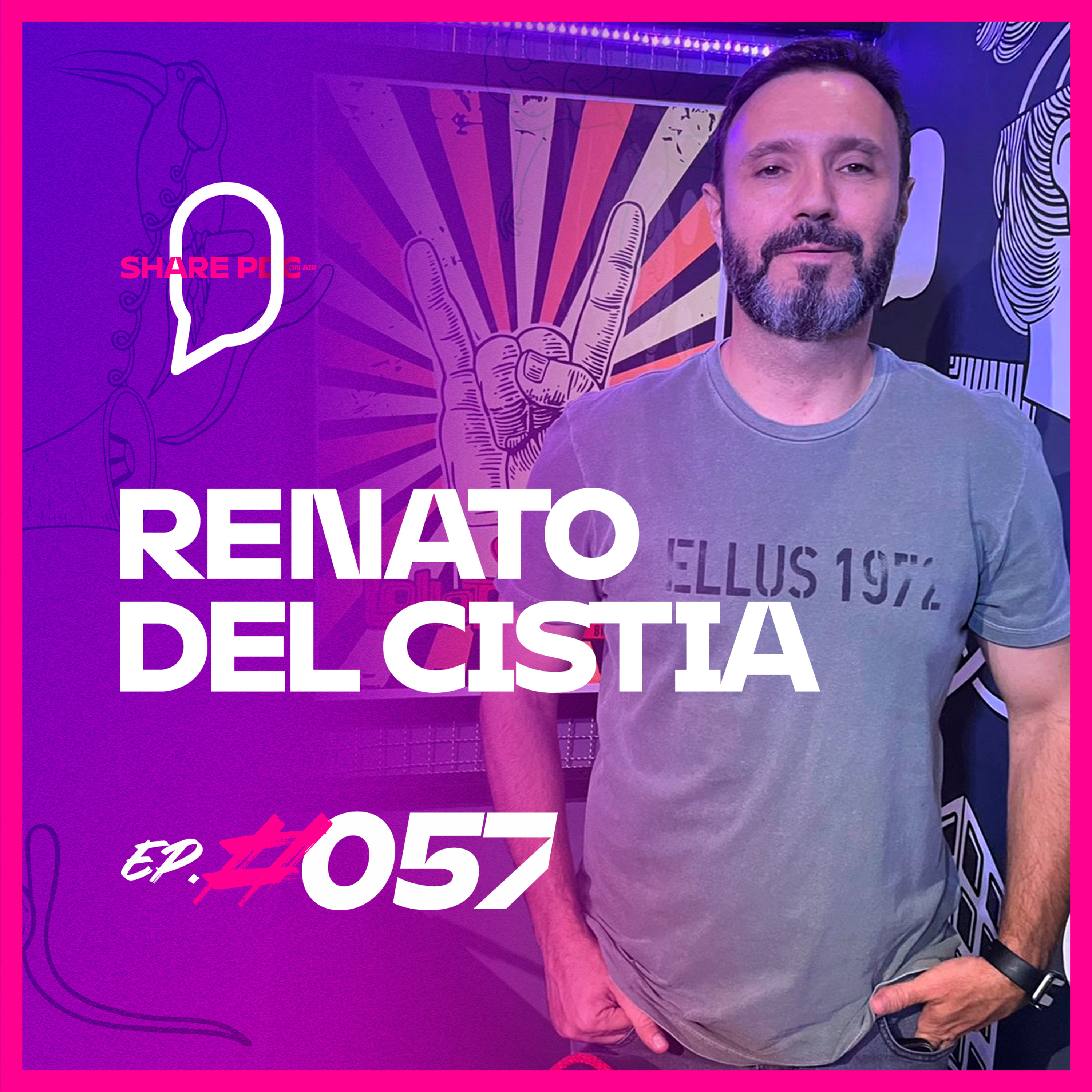 RENATO DEL CISTIA | EP. #057 episode artwork