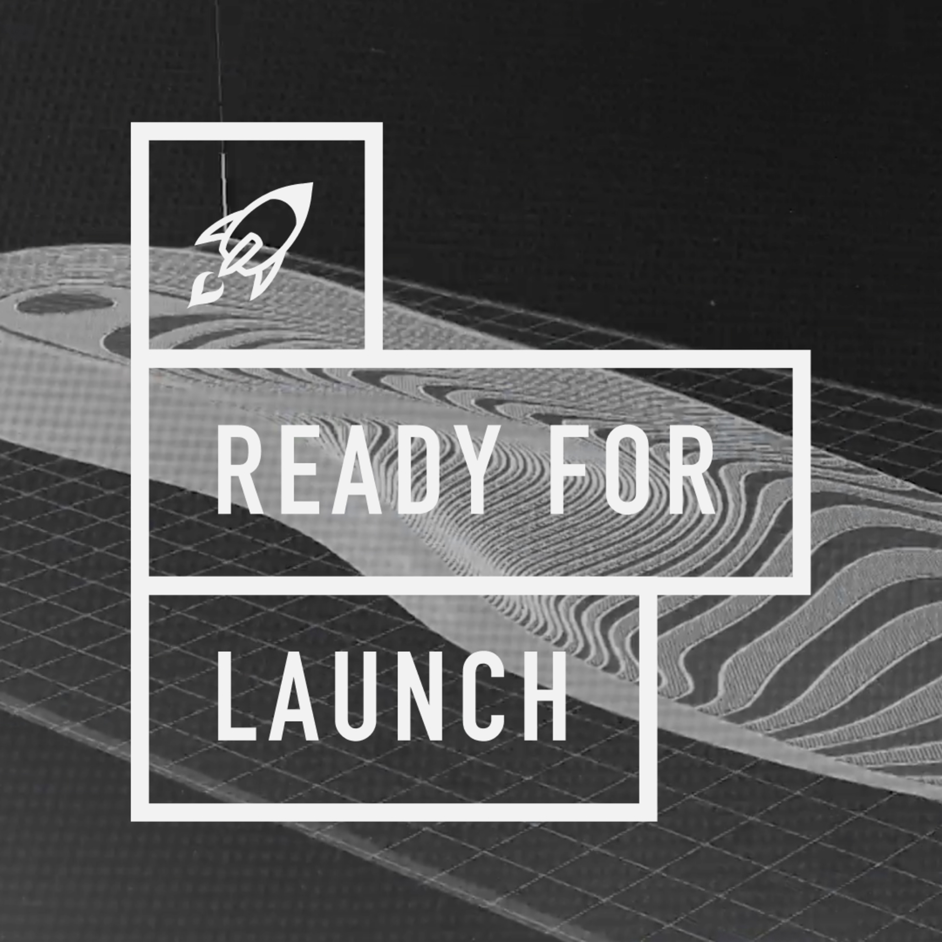 Ready For Launch: How To Build A Startup