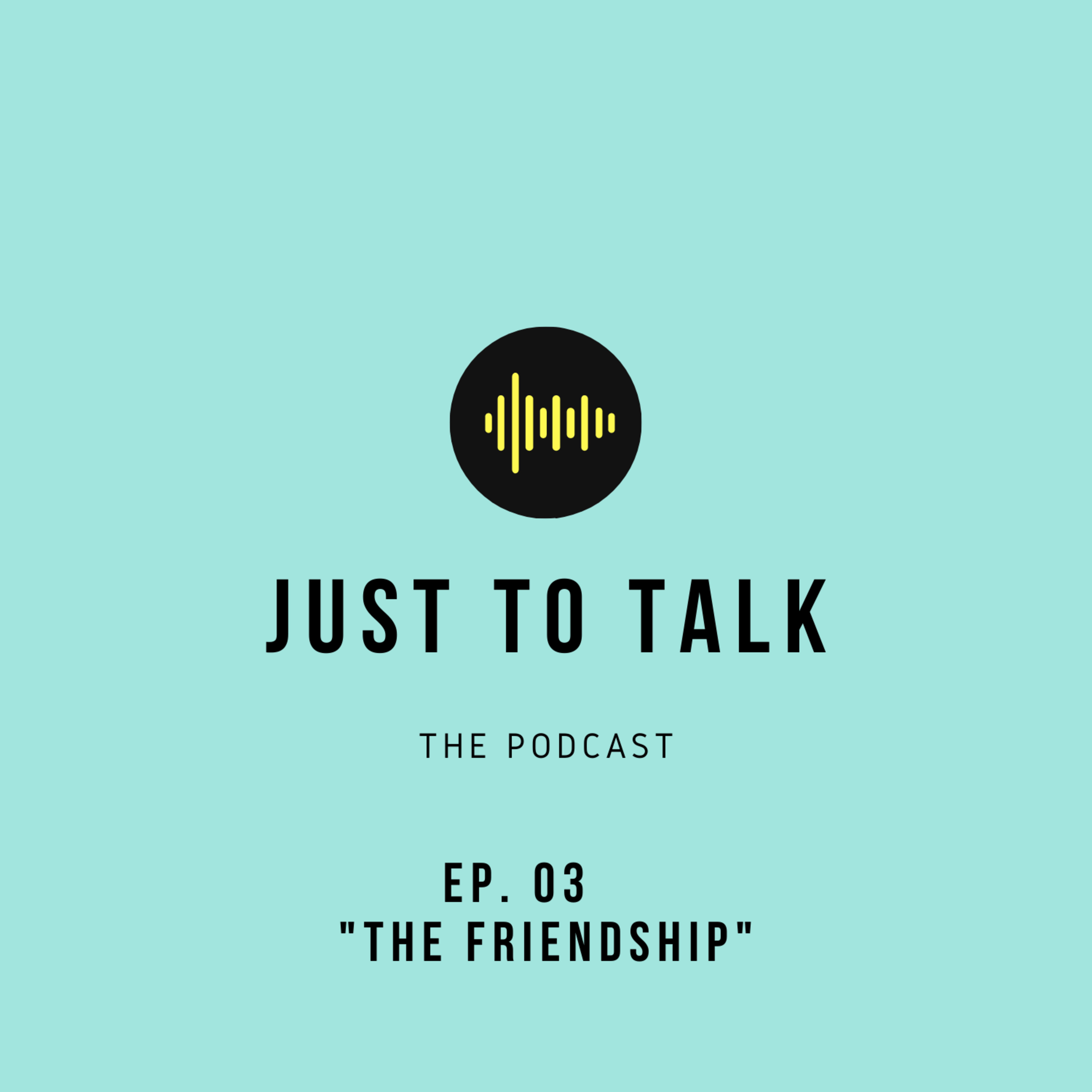 Just to talk