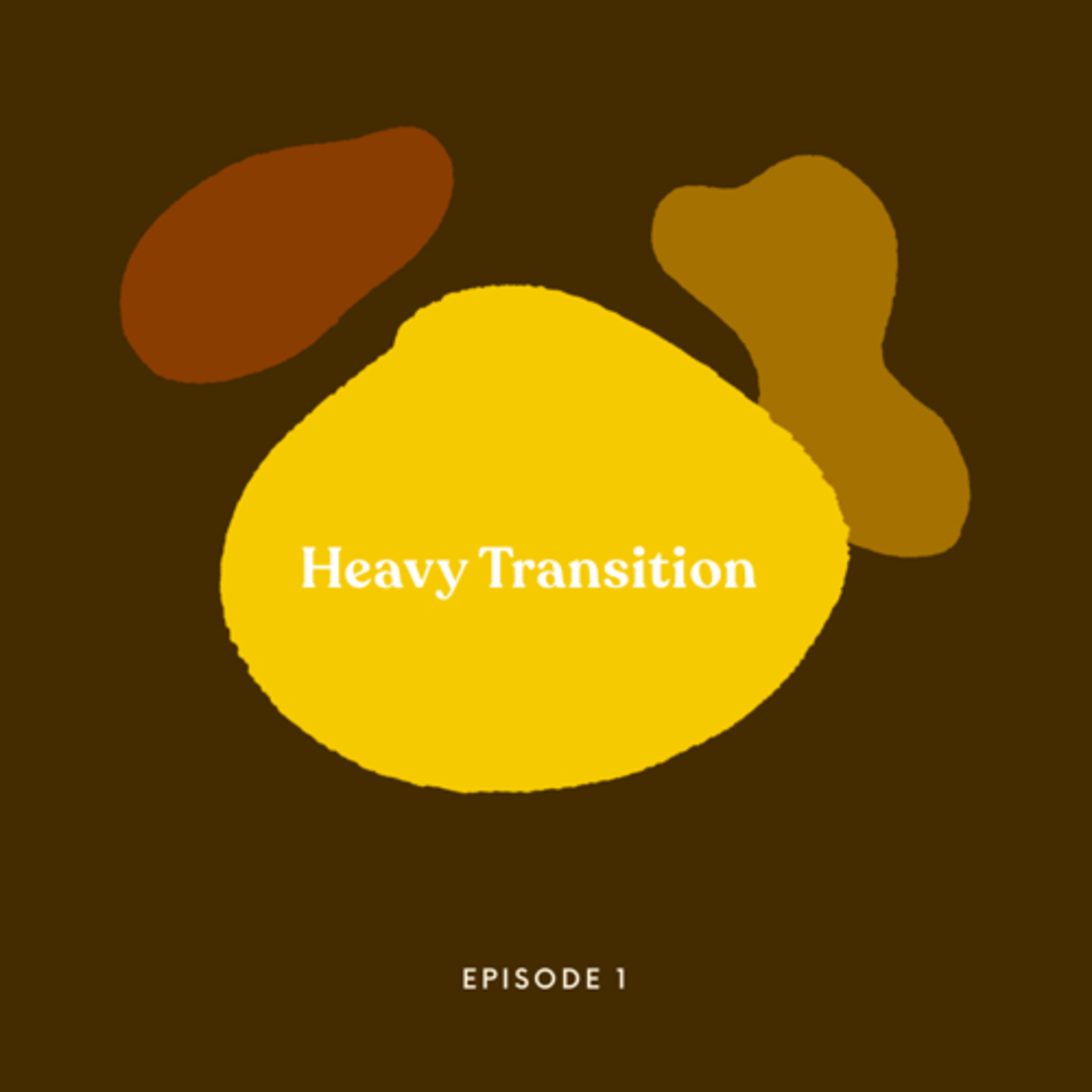 Ep. 1 Heavy Transition episode artwork