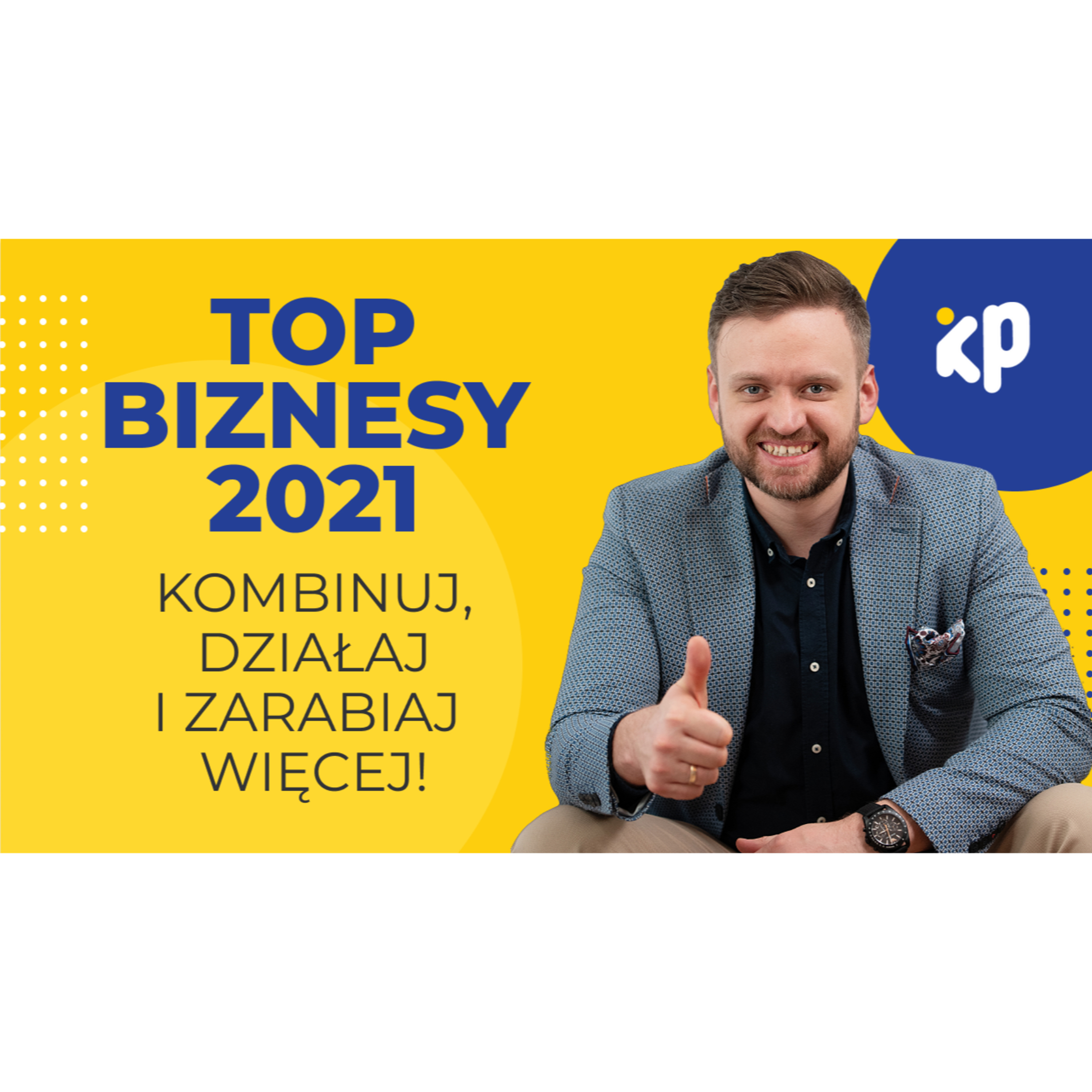 Klub Przedsiębiorczości - inspiracje i wskazówki ludzi sukcesu