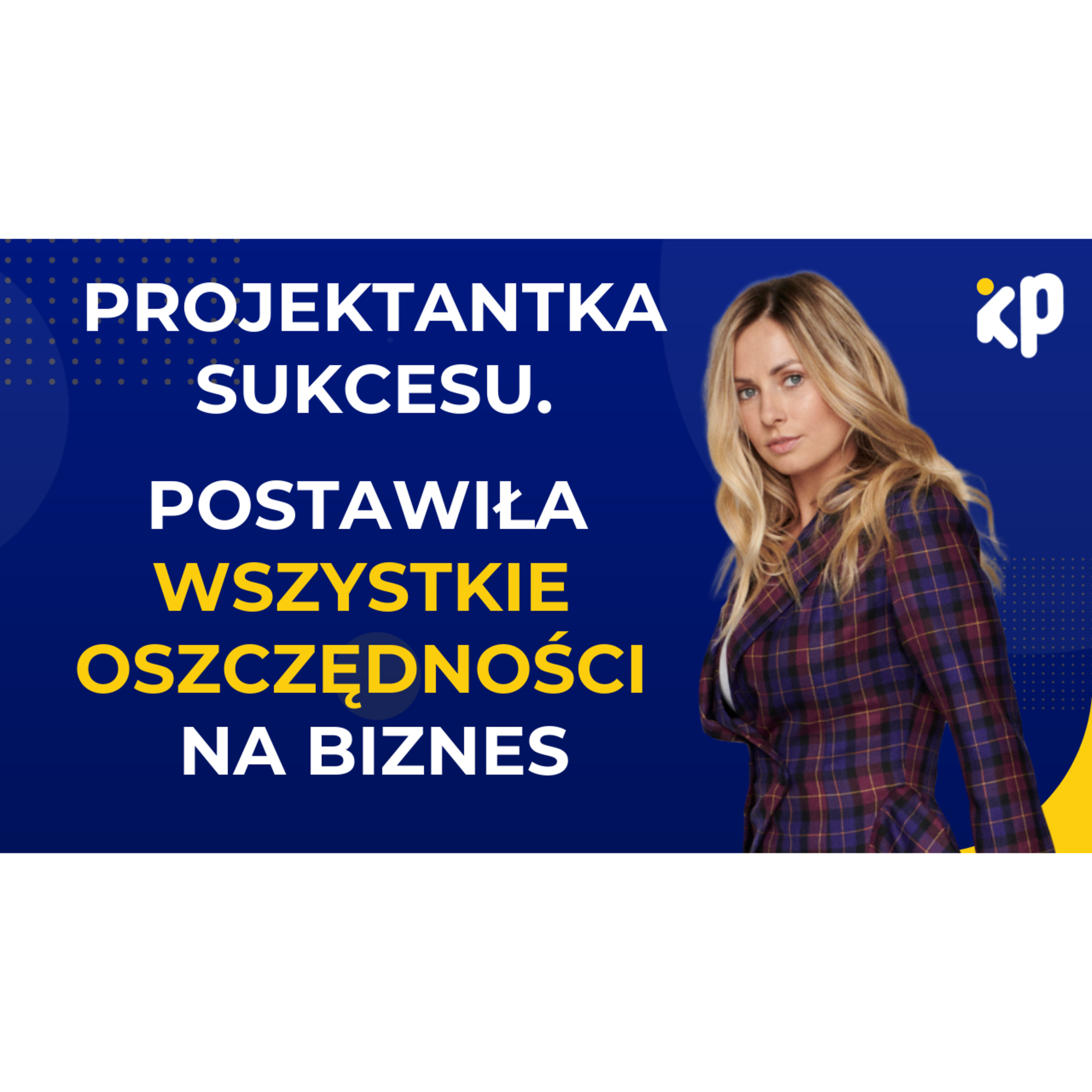Klub Przedsiębiorczości - inspiracje i wskazówki ludzi sukcesu