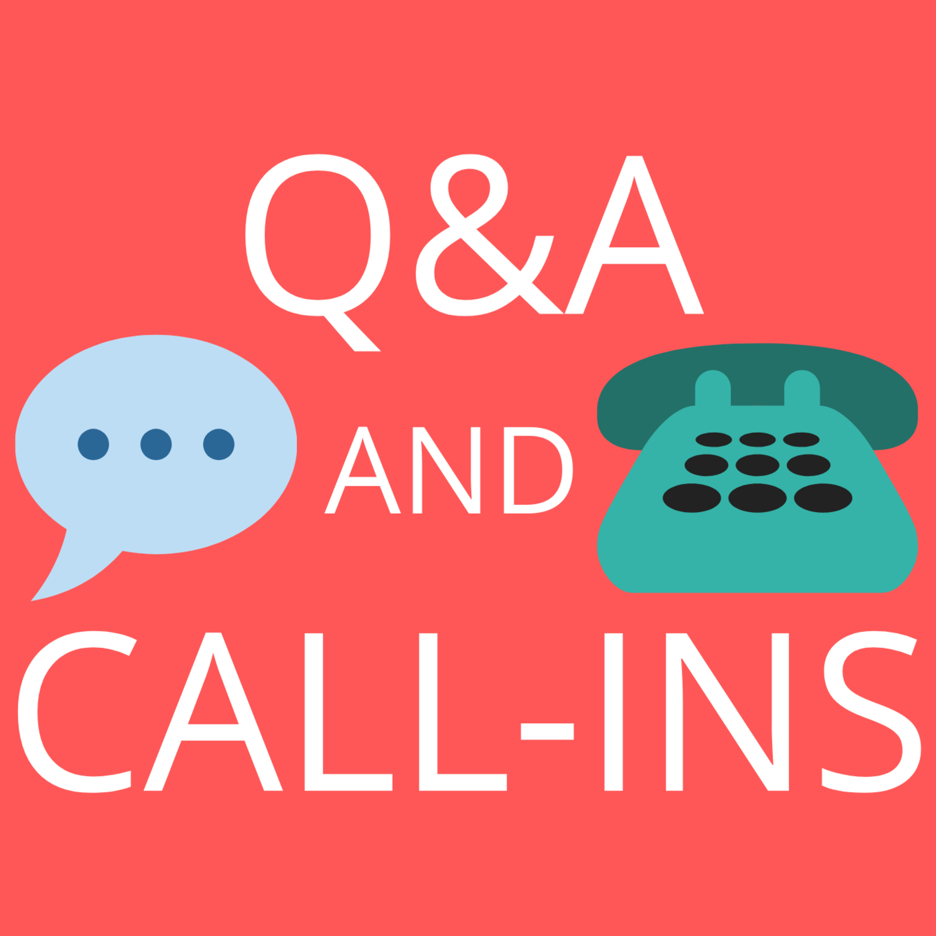 Our Community : Q&A and Call-ins