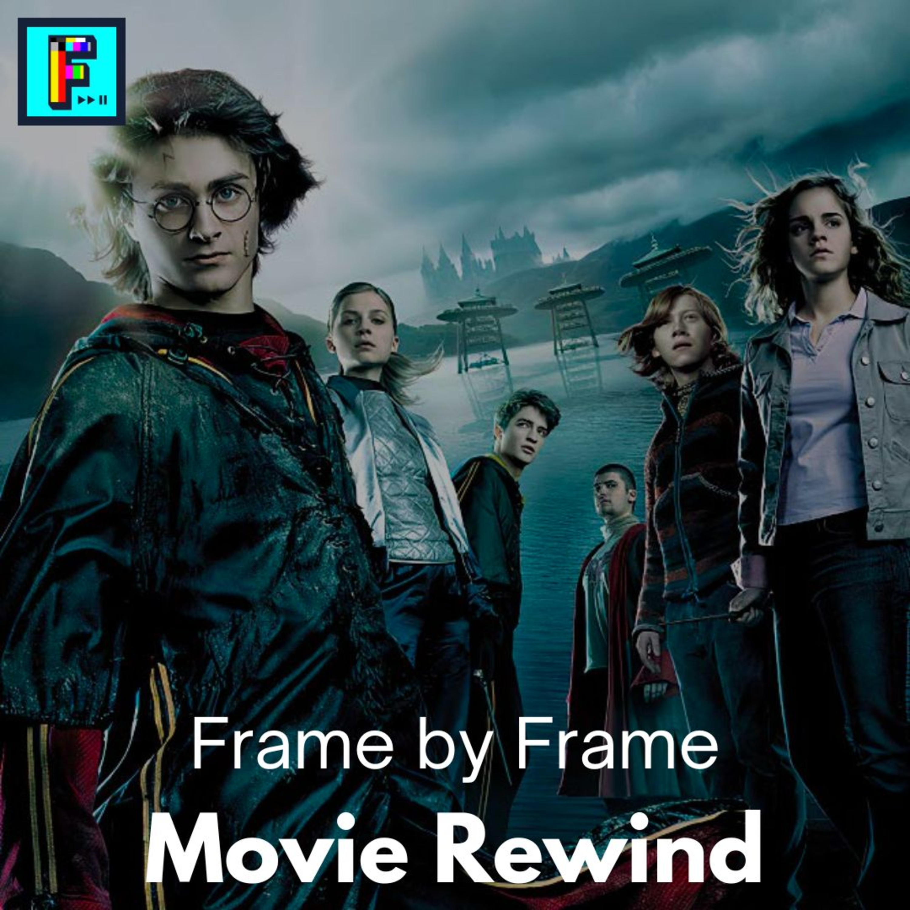Movie Rewind: Harry Potter and the Goblet of Fire - FxF Ep. 25 episode artwork