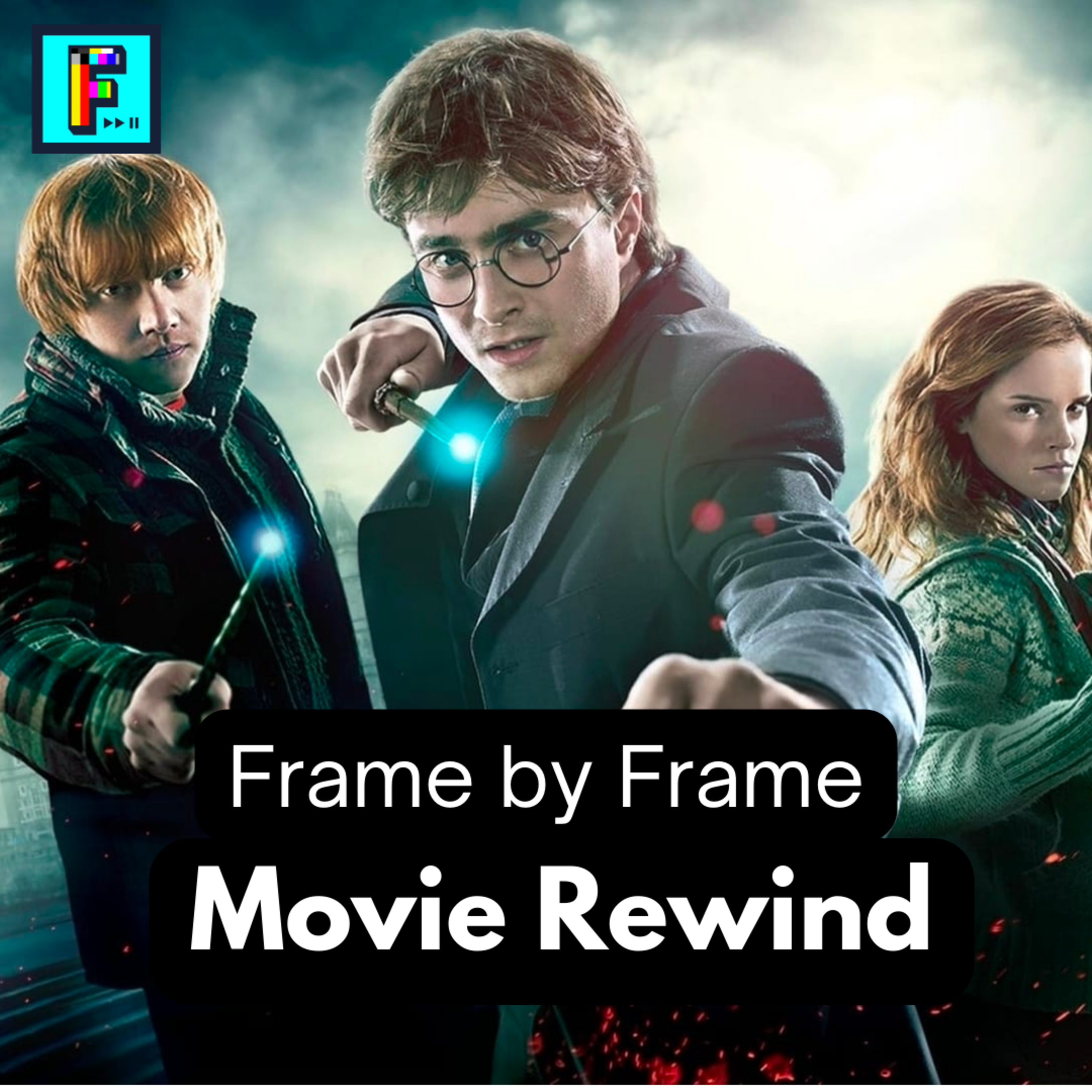 Movie Rewind: Harry Potter and the Deathly Hallows Pt. 1 & 2 - FxF Ep. 29 episode artwork